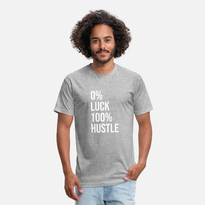 0 percent luck 100 percent hustle
