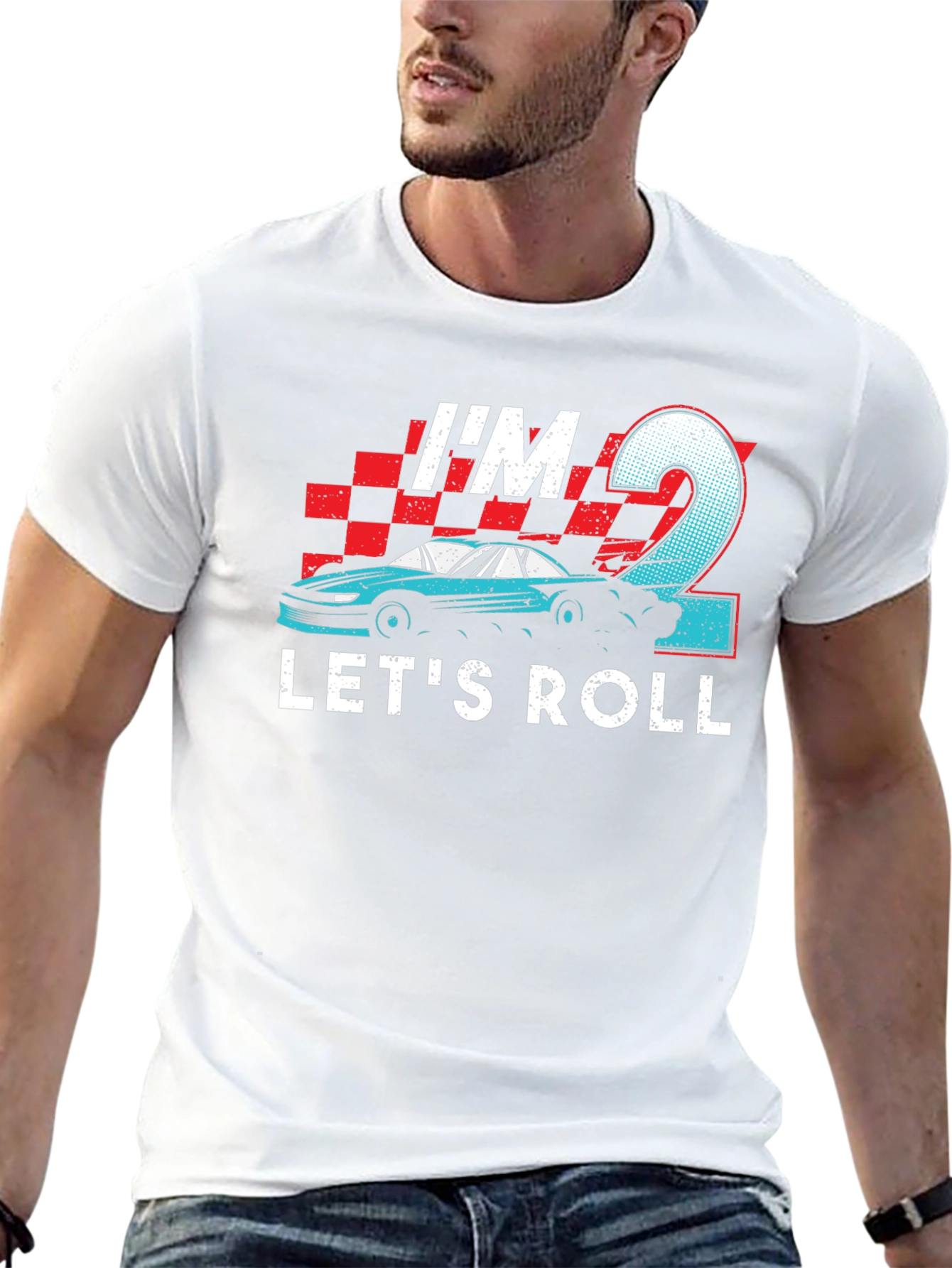 Im 2 Lets Roll T-Shirt