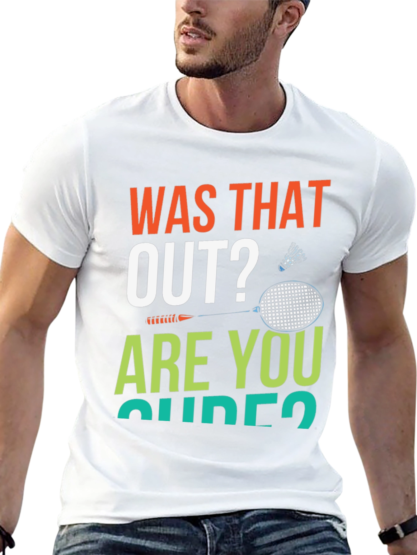 Was That Out? Badminton T-Shirt