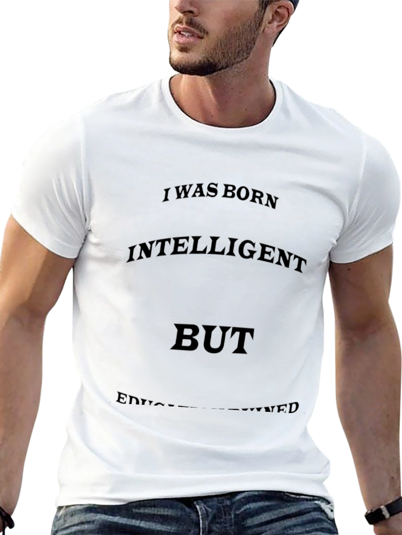 Funny Sarcastic T-Shirt: Intelligent But Under-Educated