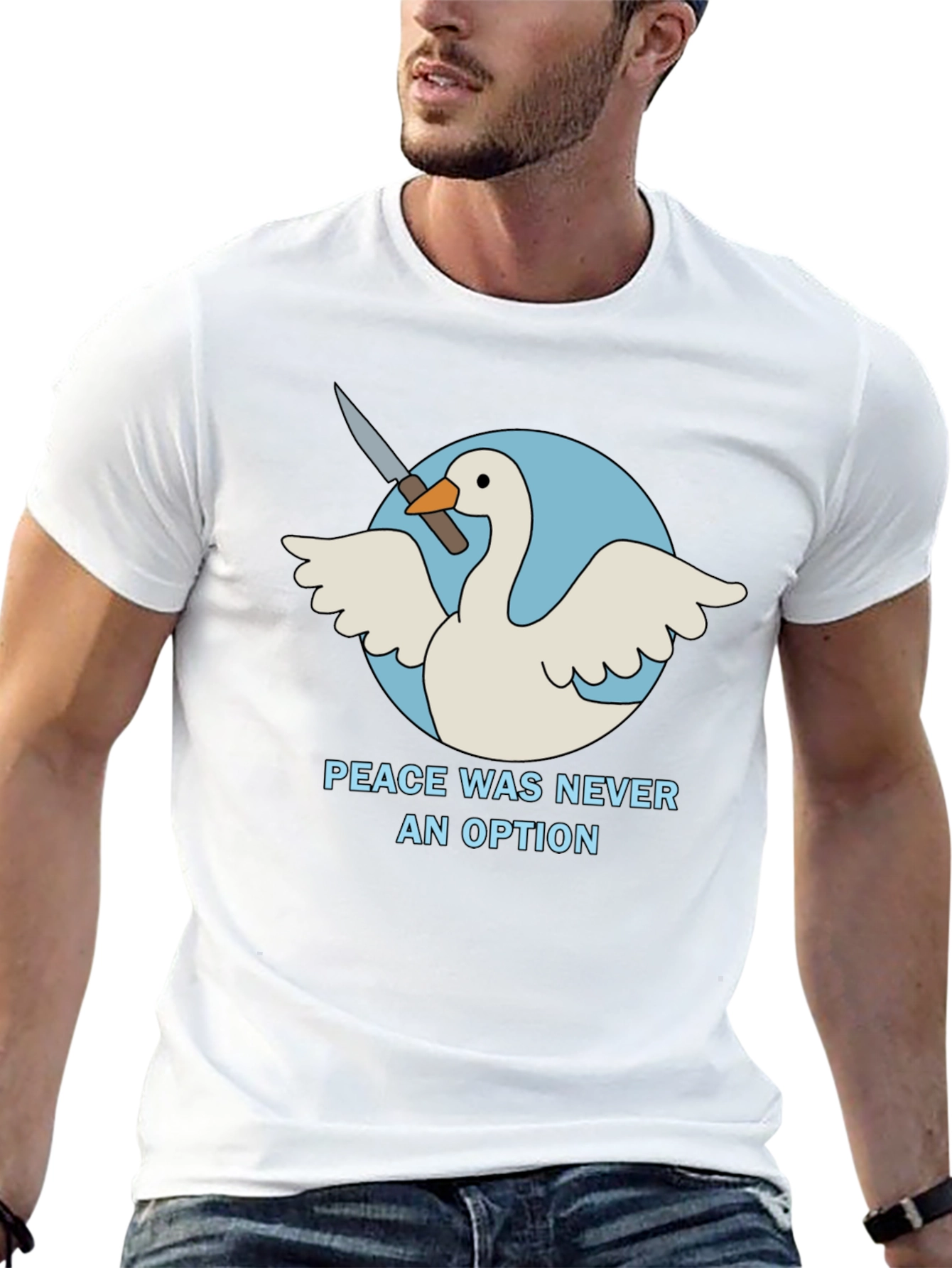 Peace Was Never An Option Goose T-Shirt