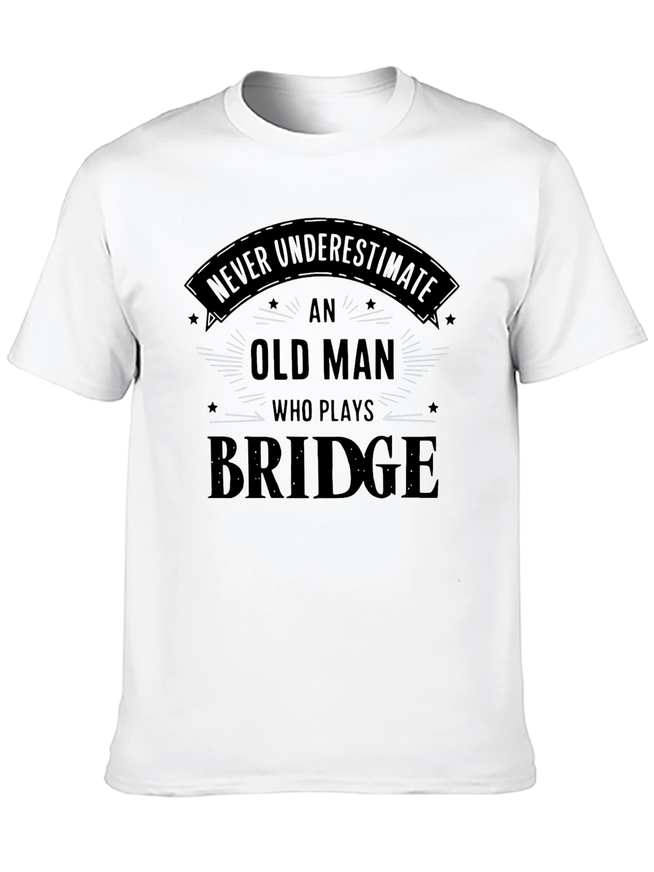 Never Underestimate An Old Man Bridge T-Shirt