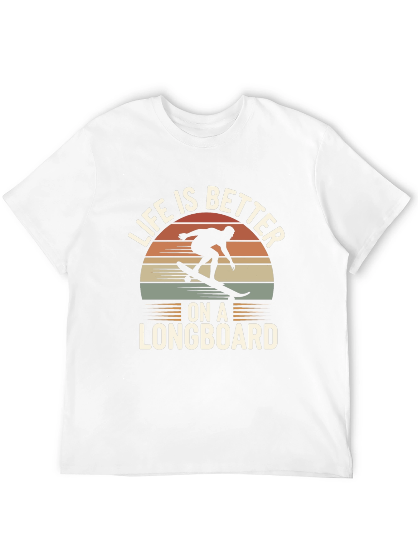 Life is Better on a Longboard T-Shirt