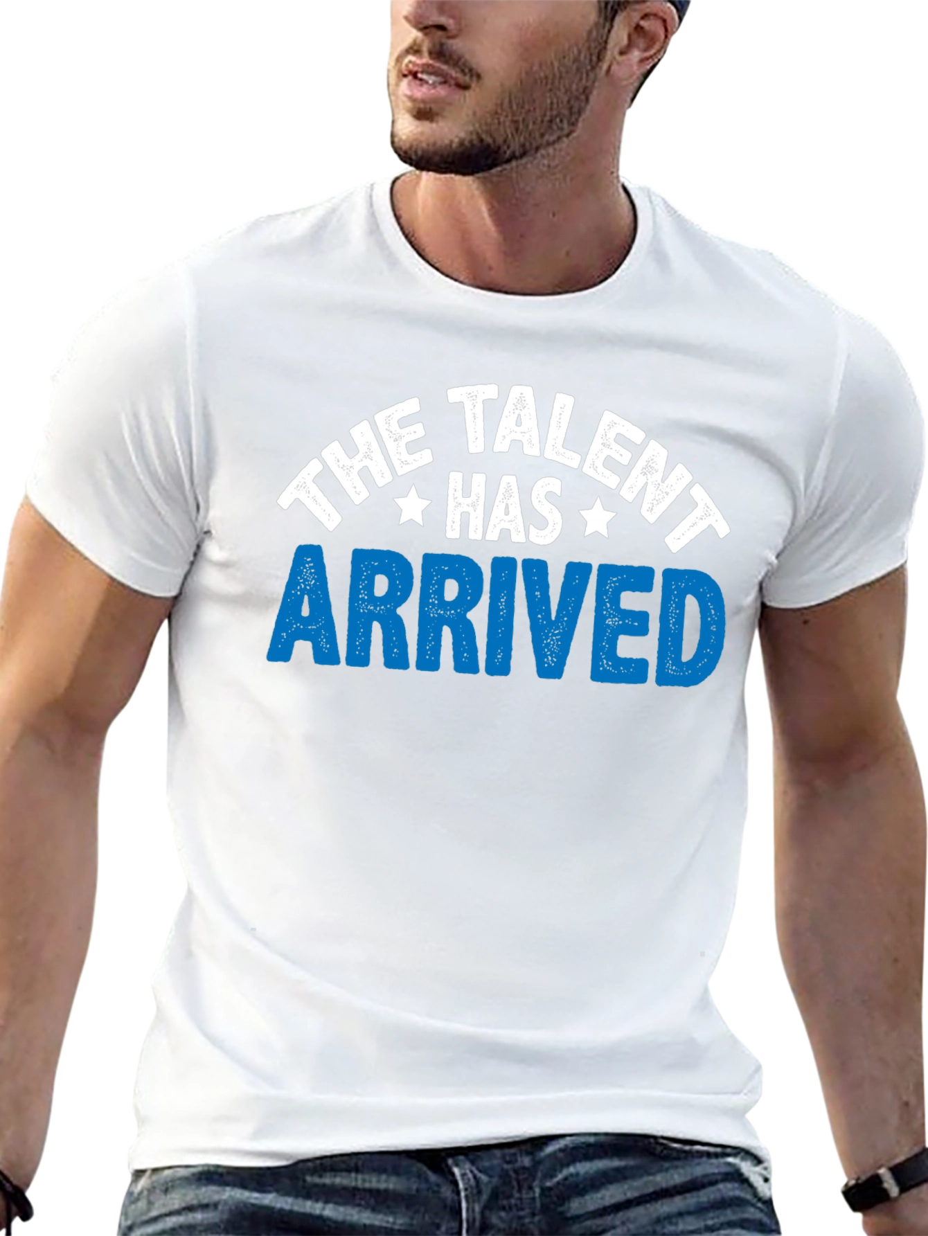 The Talent Has Arrived Graphic T-Shirt