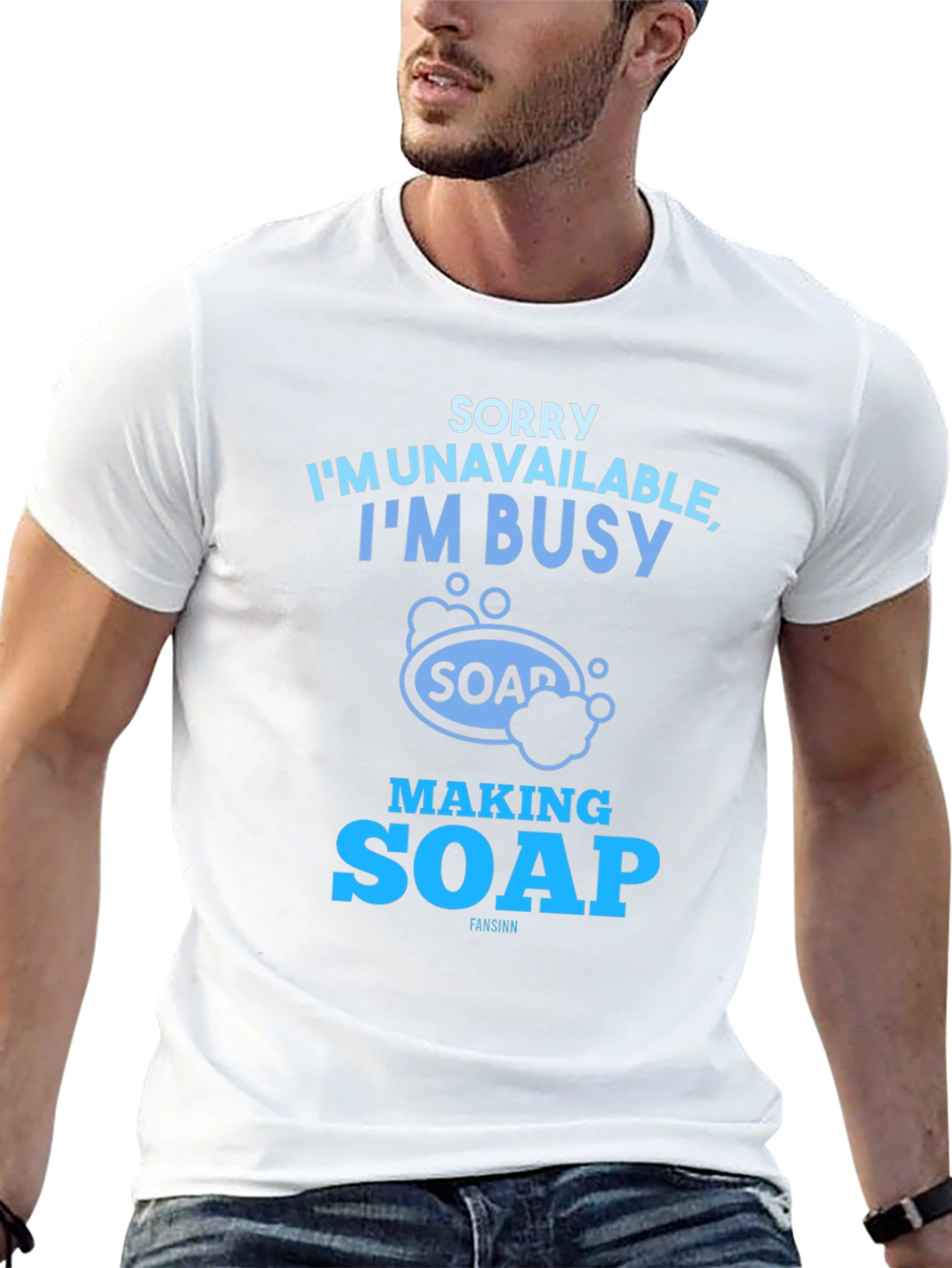 Sorry Im Unavailable Making Soap T-Shirt
