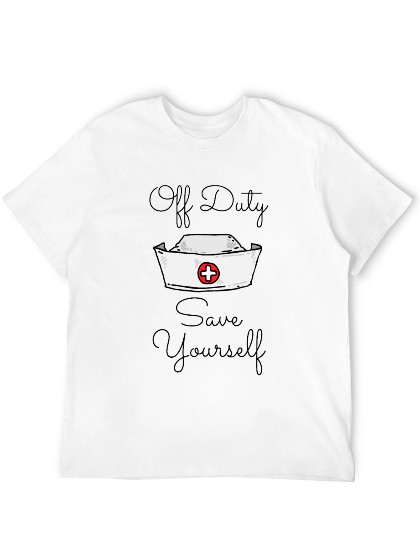 Off Duty Nurse Save Yourself Graphic Tee