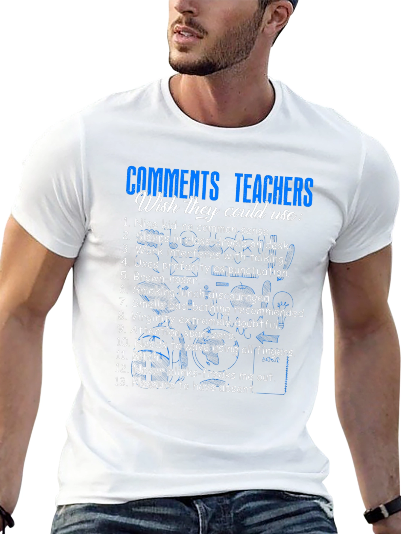Teacher Humor T-Shirt - Funny School Comments