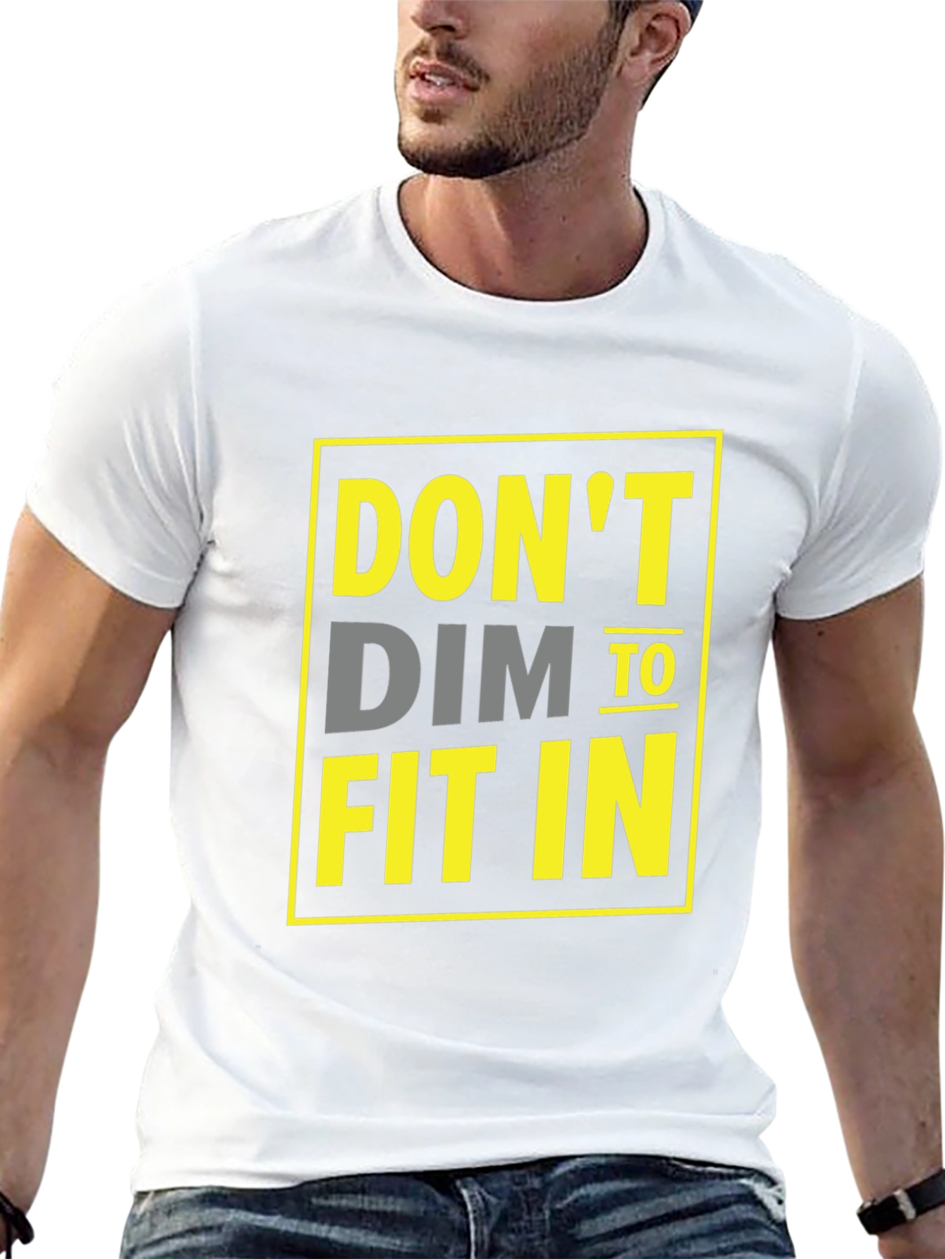 Dont Dim To Fit In Graphic T-Shirt