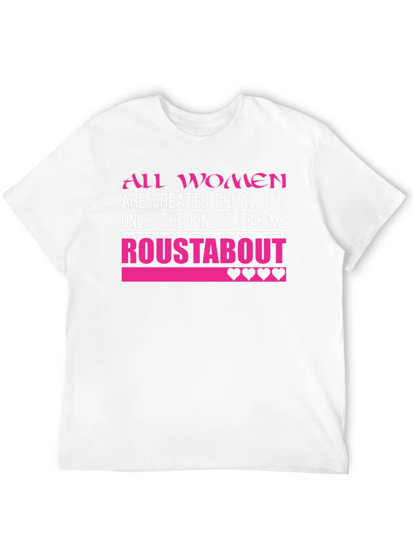 Roustabout Graphic Tee - All Women Are Created Equal