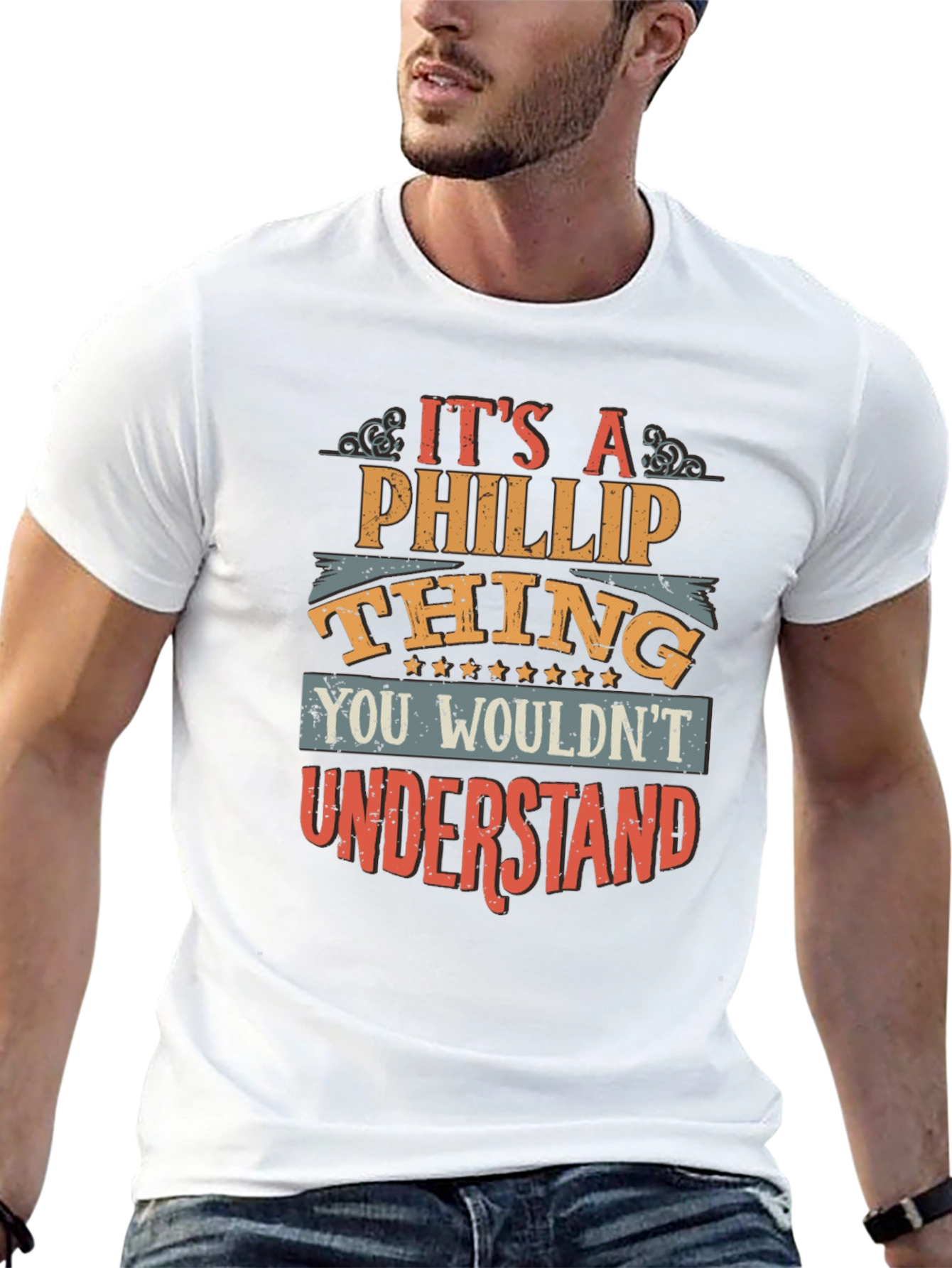 Its A Phillip Thing T-Shirt - You Wouldnt Understand