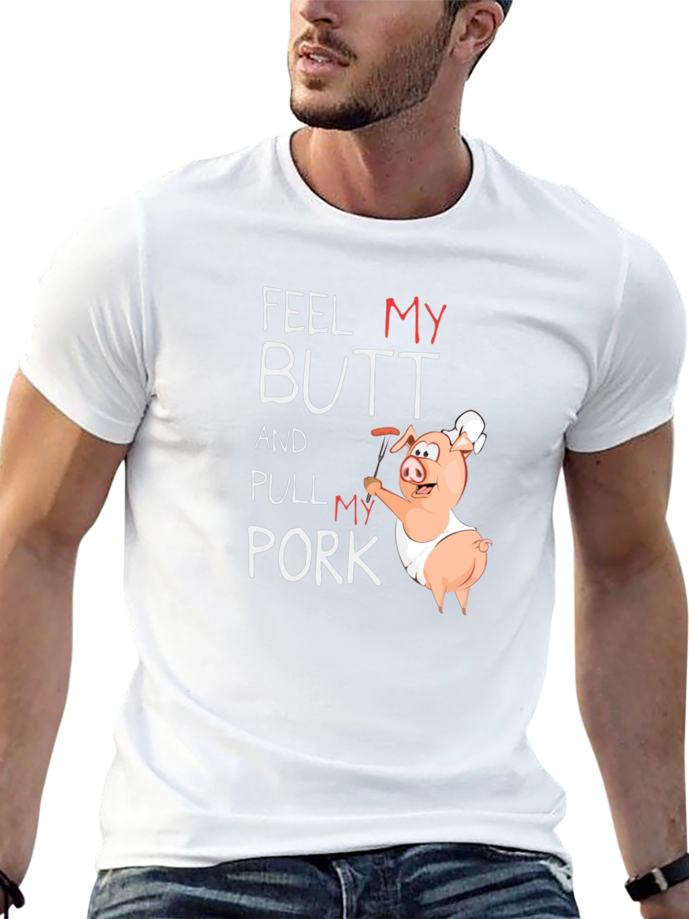 Feel My Butt And Pull My Pork T-Shirt