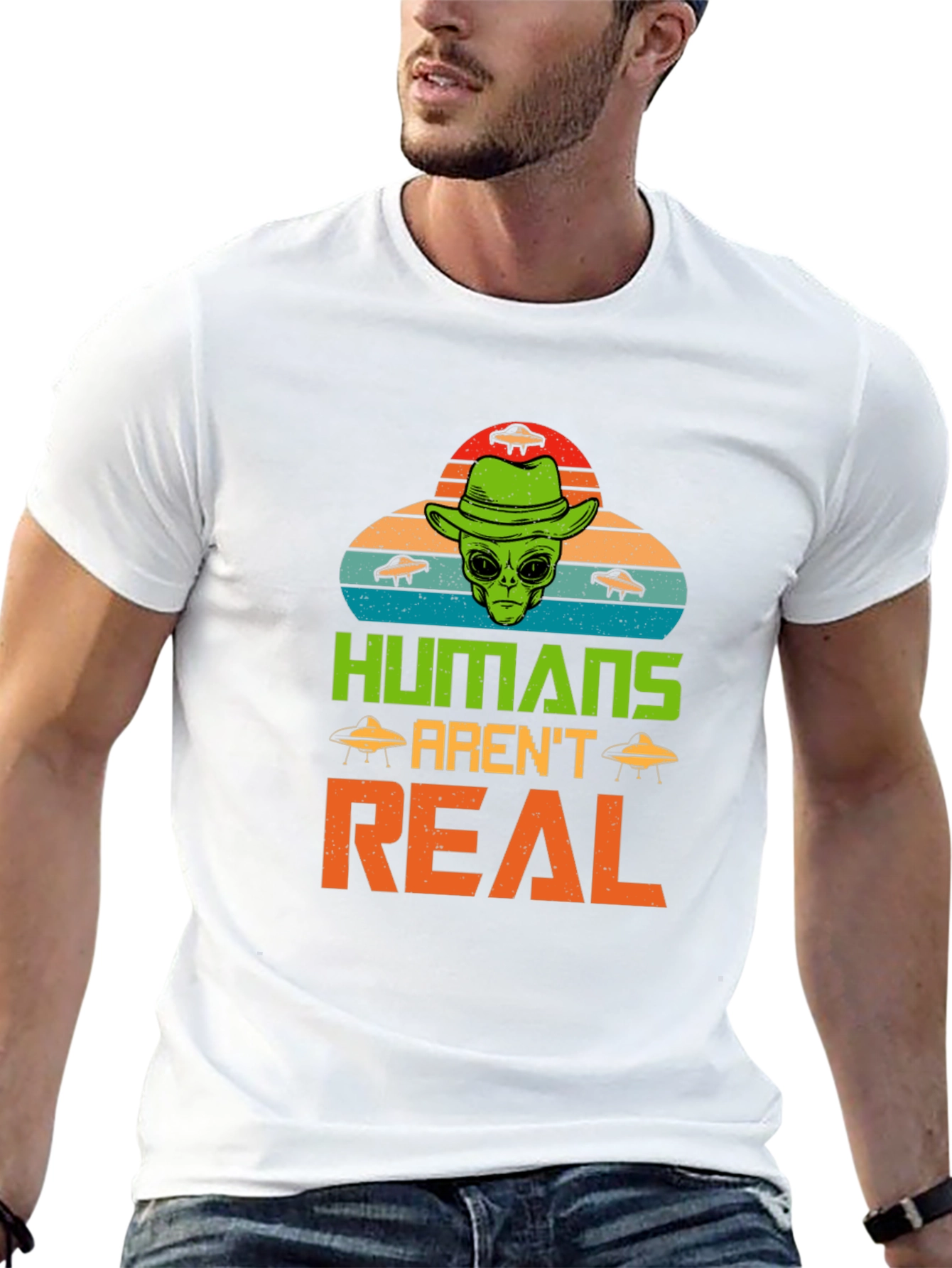 Humans Arent Real Alien Graphic T-Shirt