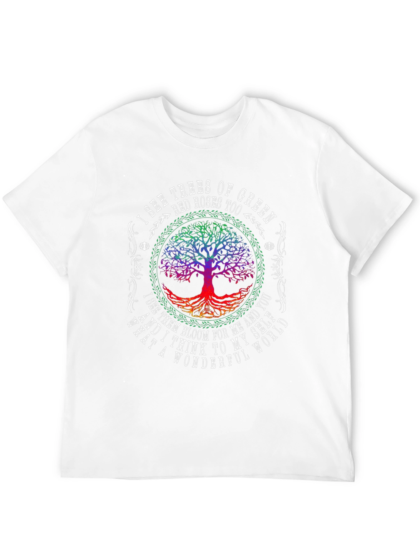 I See Trees of Green Graphic T-Shirt