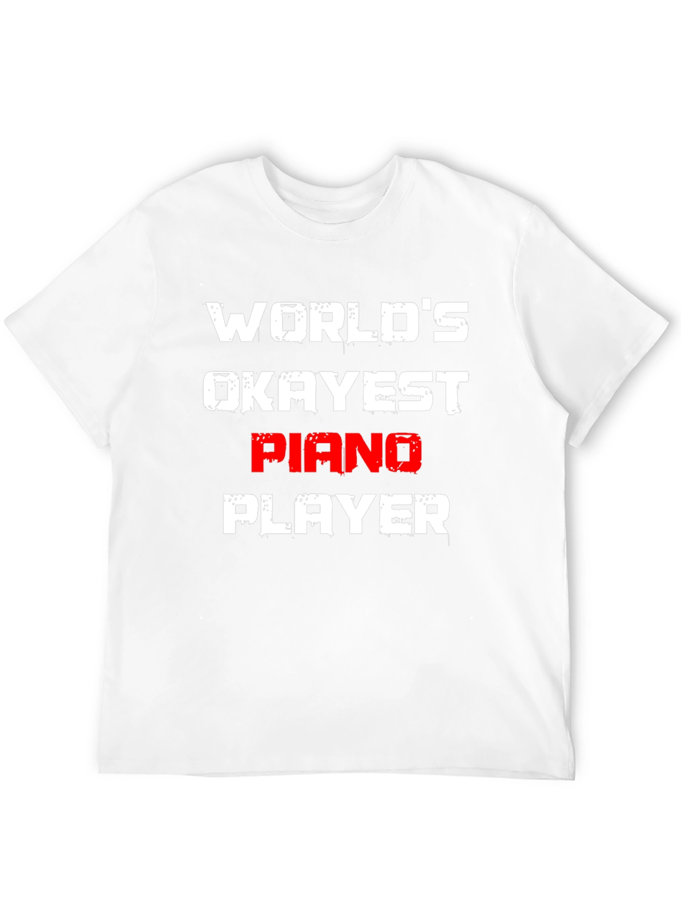 Worlds Okayest Piano Player T-Shirt