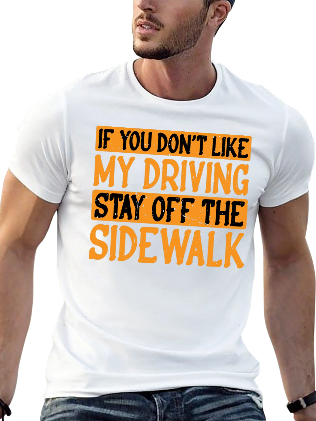 Funny Driving T-Shirt - Stay Off the Sidewalk