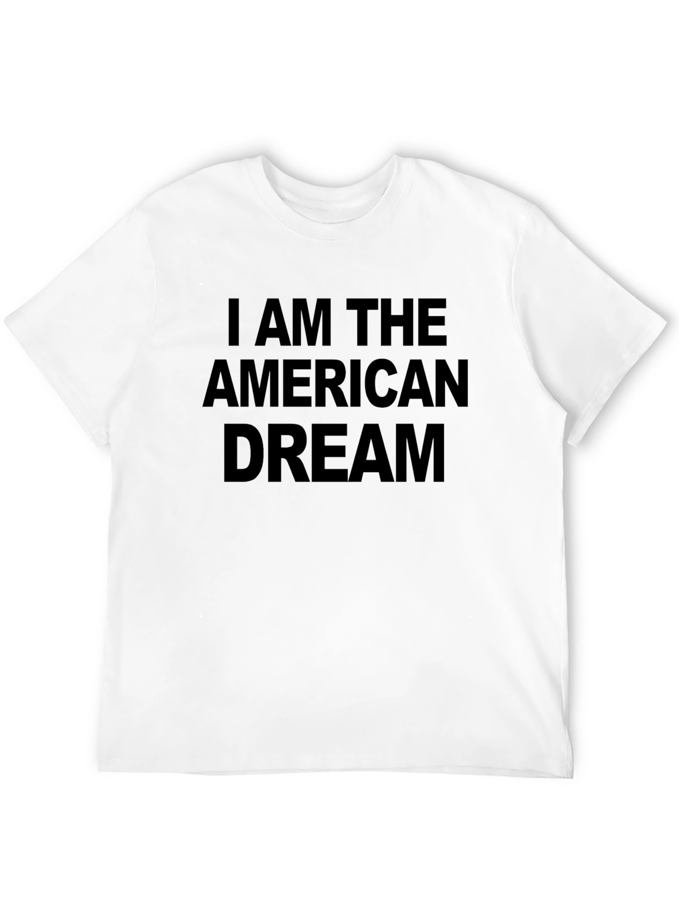 I AM THE AMERICAN DREAM Black T-Shirt