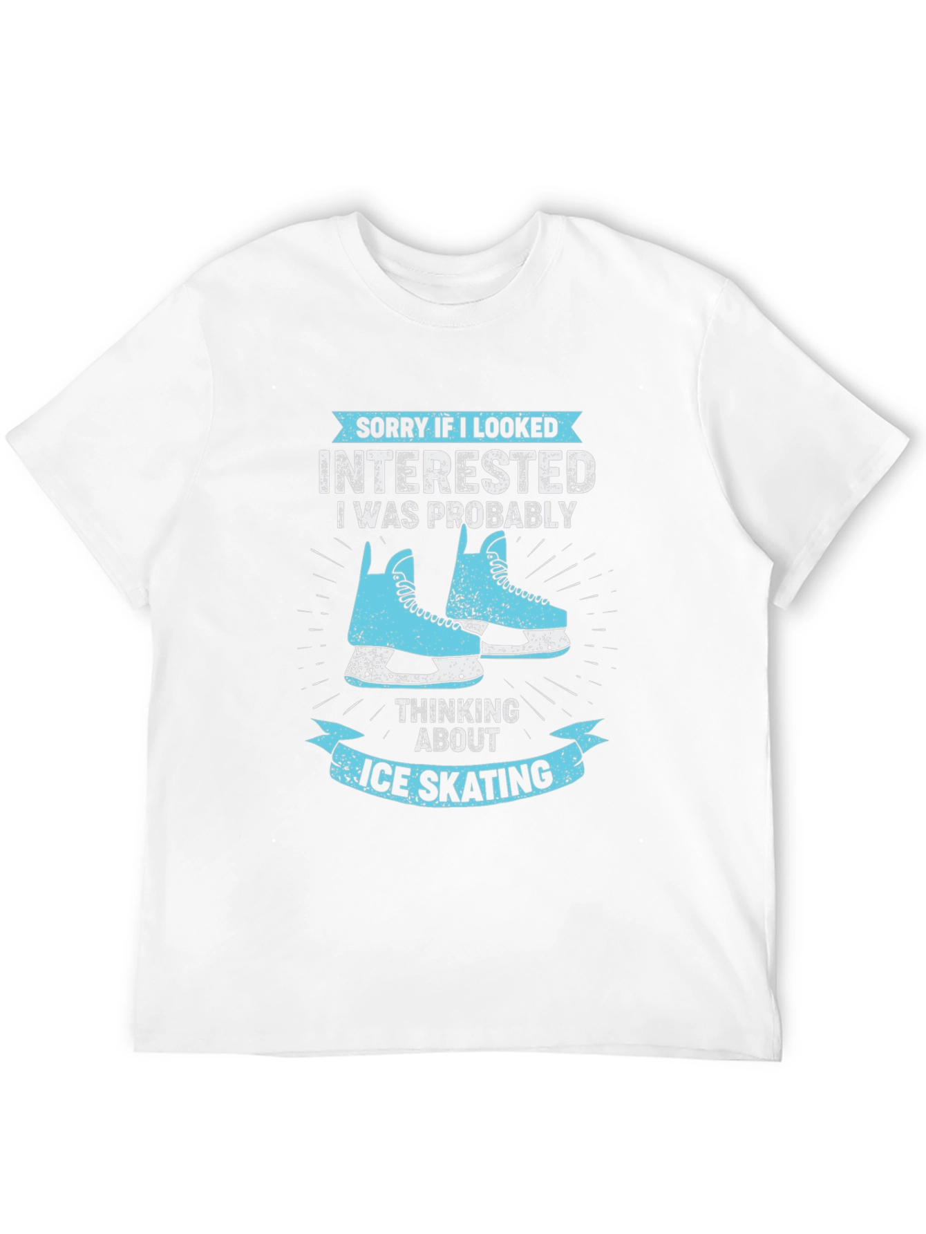 Ice Skating T-Shirt: Sorry If I Looked Interested