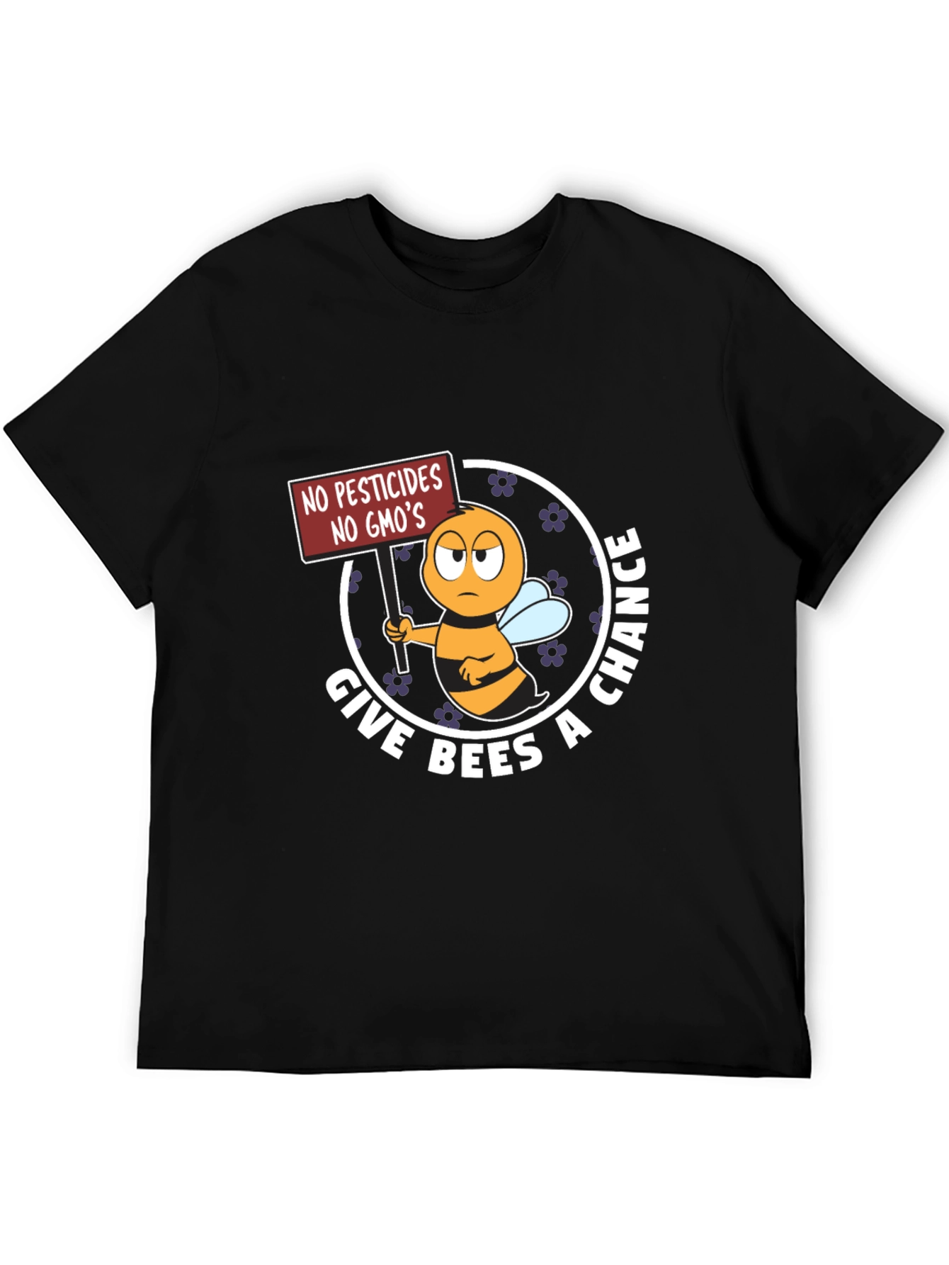 Give Bees A Chance T-Shirt No GMOs