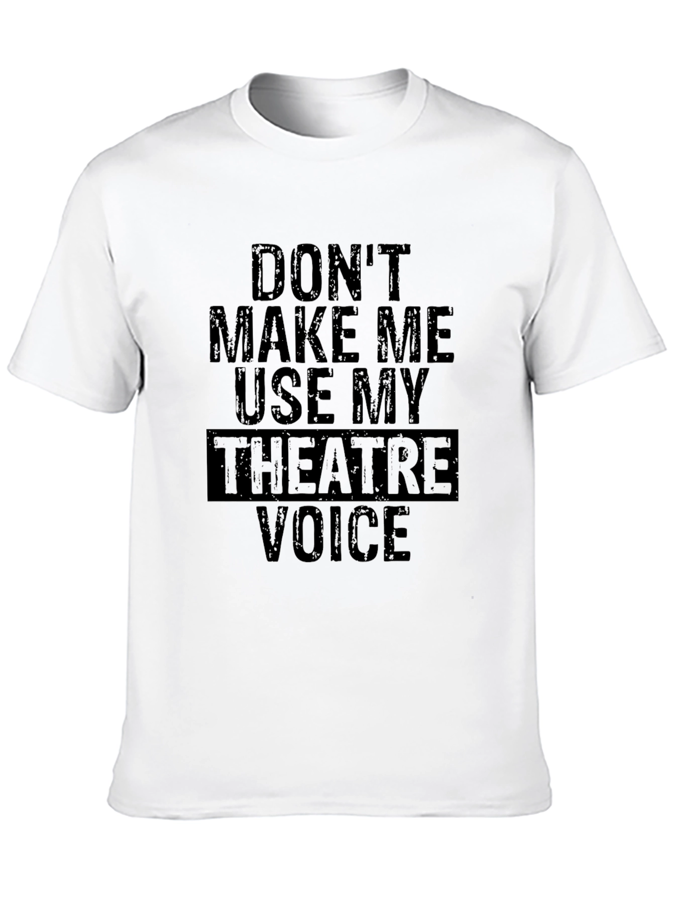 Theatre Voice T-Shirt - Funny Actor Gift