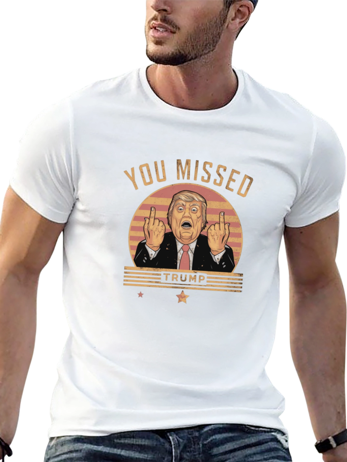 You Missed Trump Novelty Graphic T-Shirt