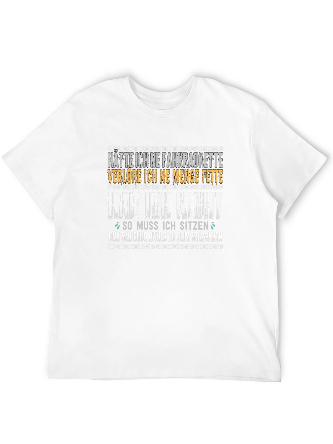 Cycling Humor T-Shirt - Fahrradkette Slogan