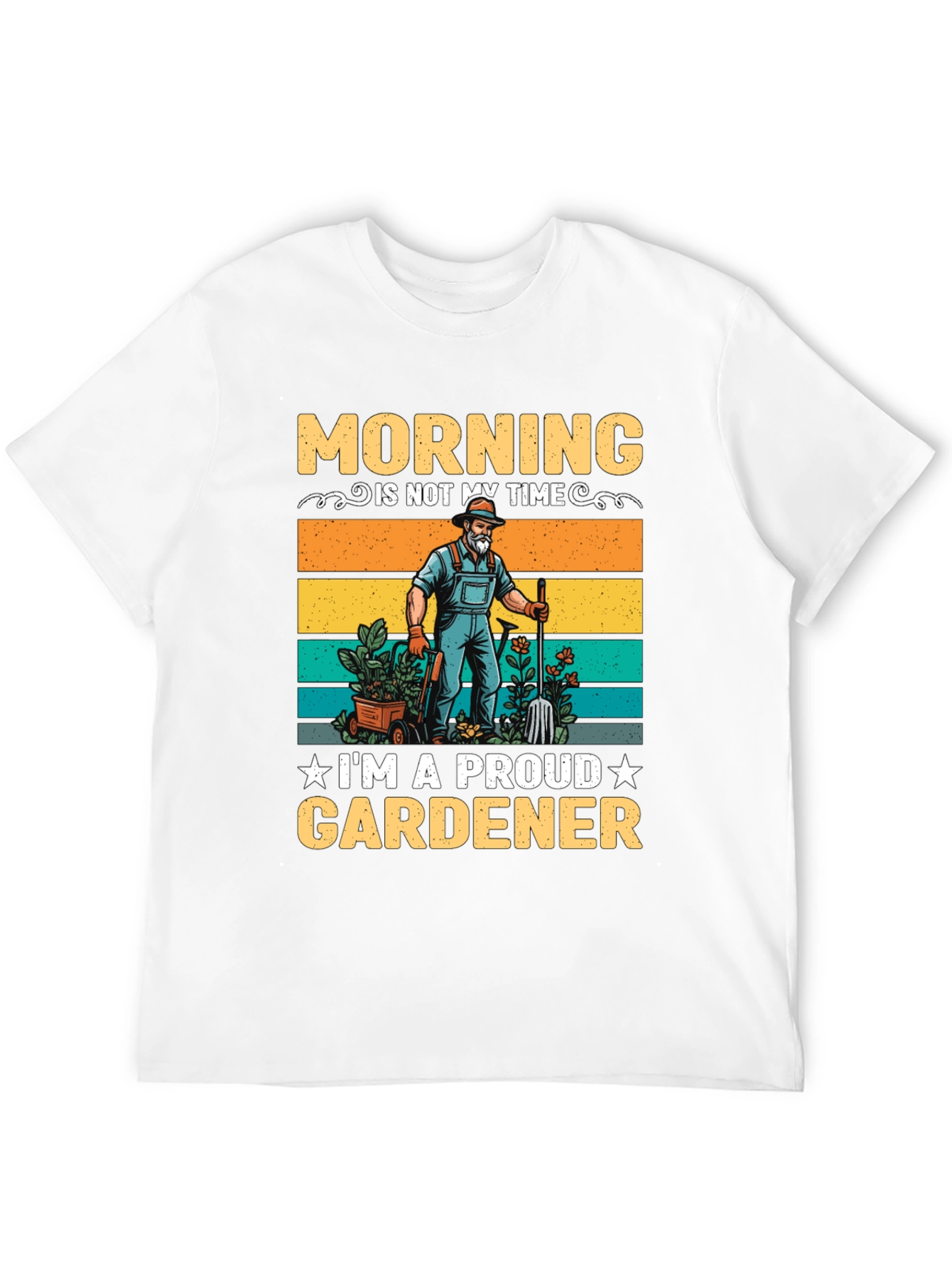 Proud Gardener T-Shirt: Morning is Not My Time