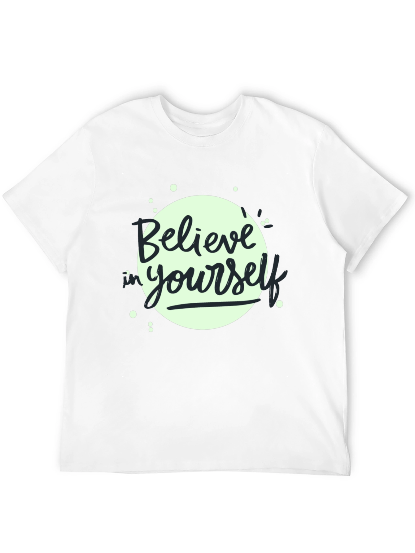 Believe in Yourself T-Shirt - Motivational Design
