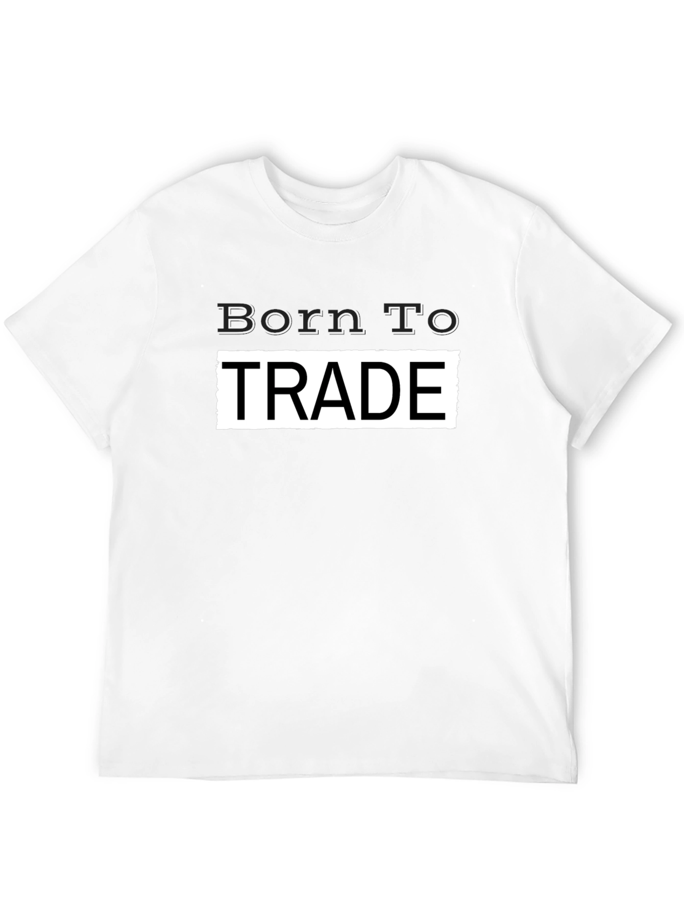 Born To Trade Graphic T-Shirt