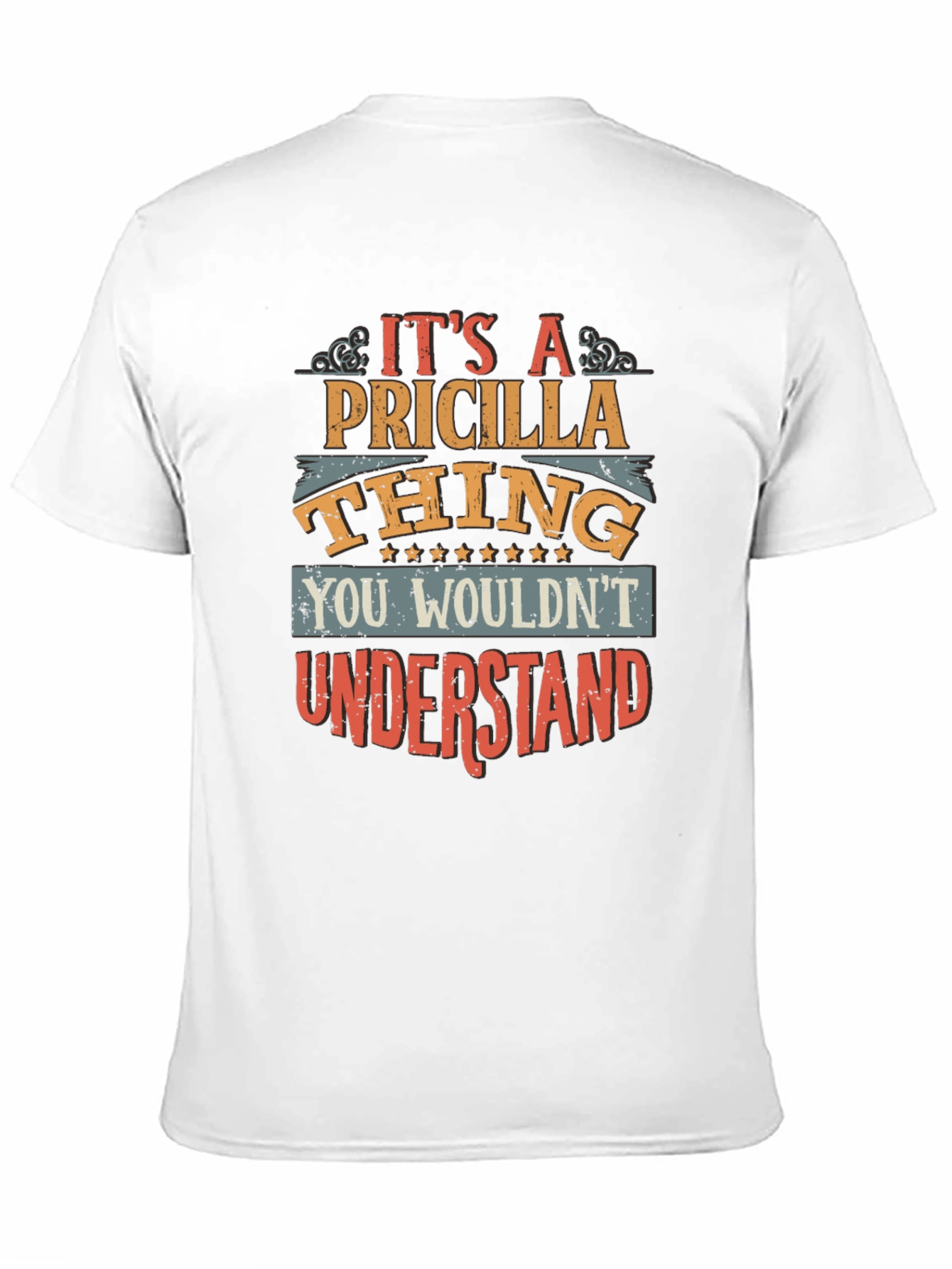 Priscilla Thing T-Shirt - You Wouldnt Understand!