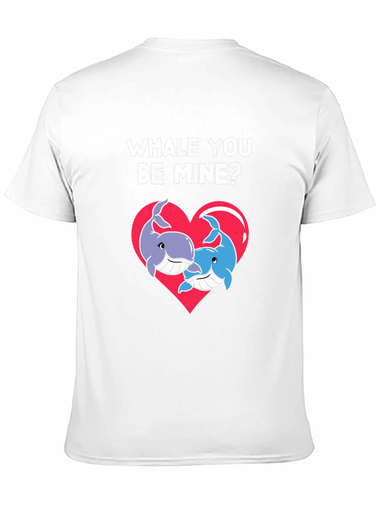 Whale You Be Mine? Graphic T-Shirt