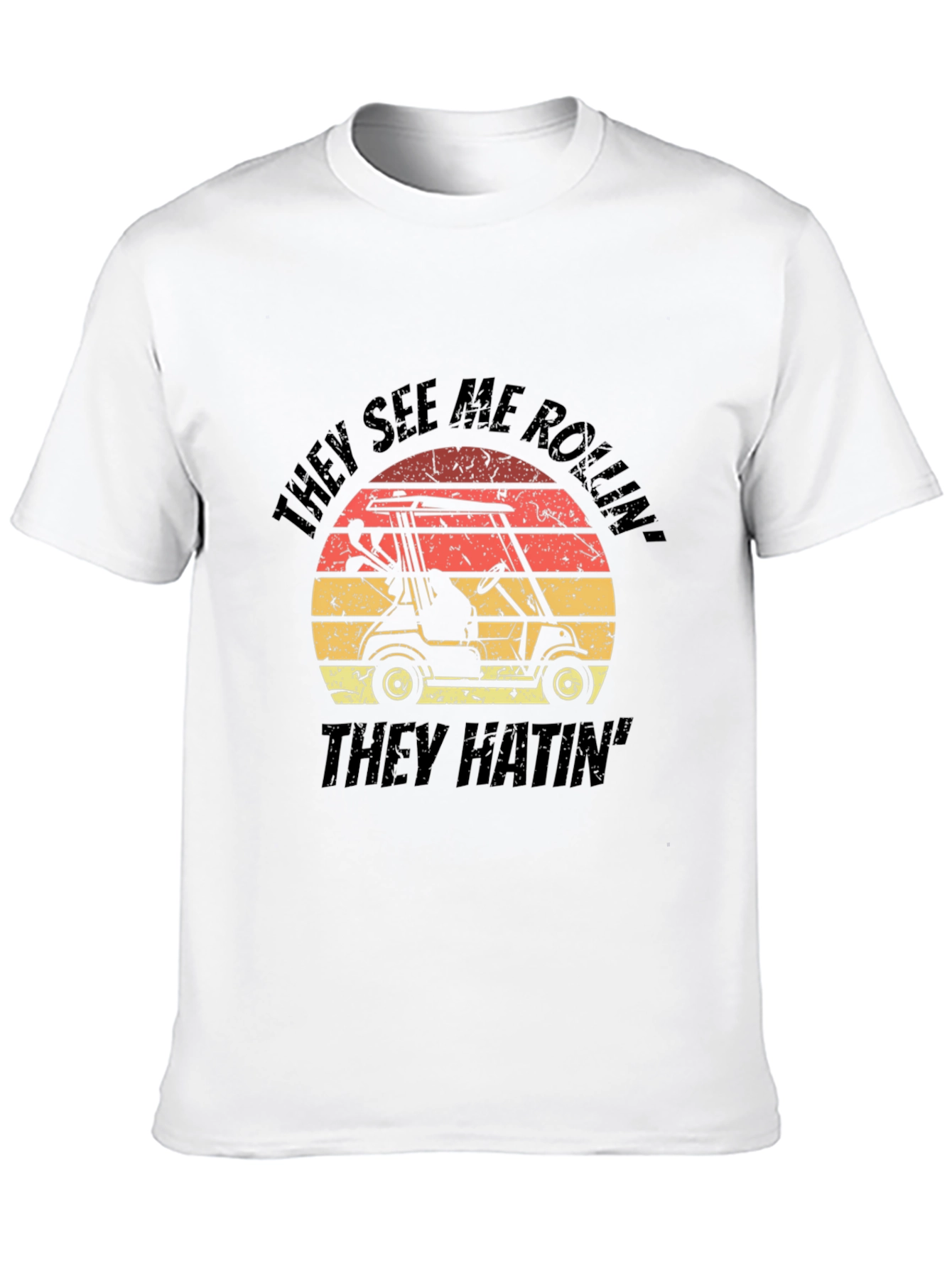 Golf Cart T-Shirt - They See Me Rollin Tee