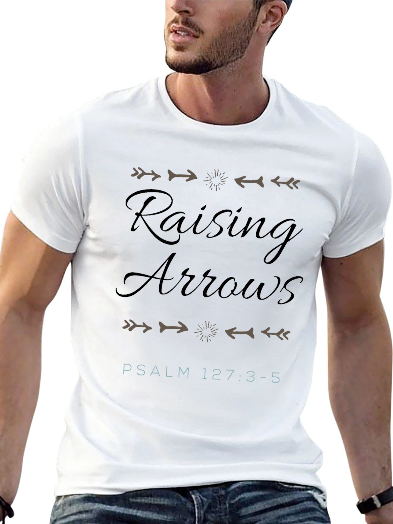 Raising Arrows Psalm 127:3-5 T-Shirt
