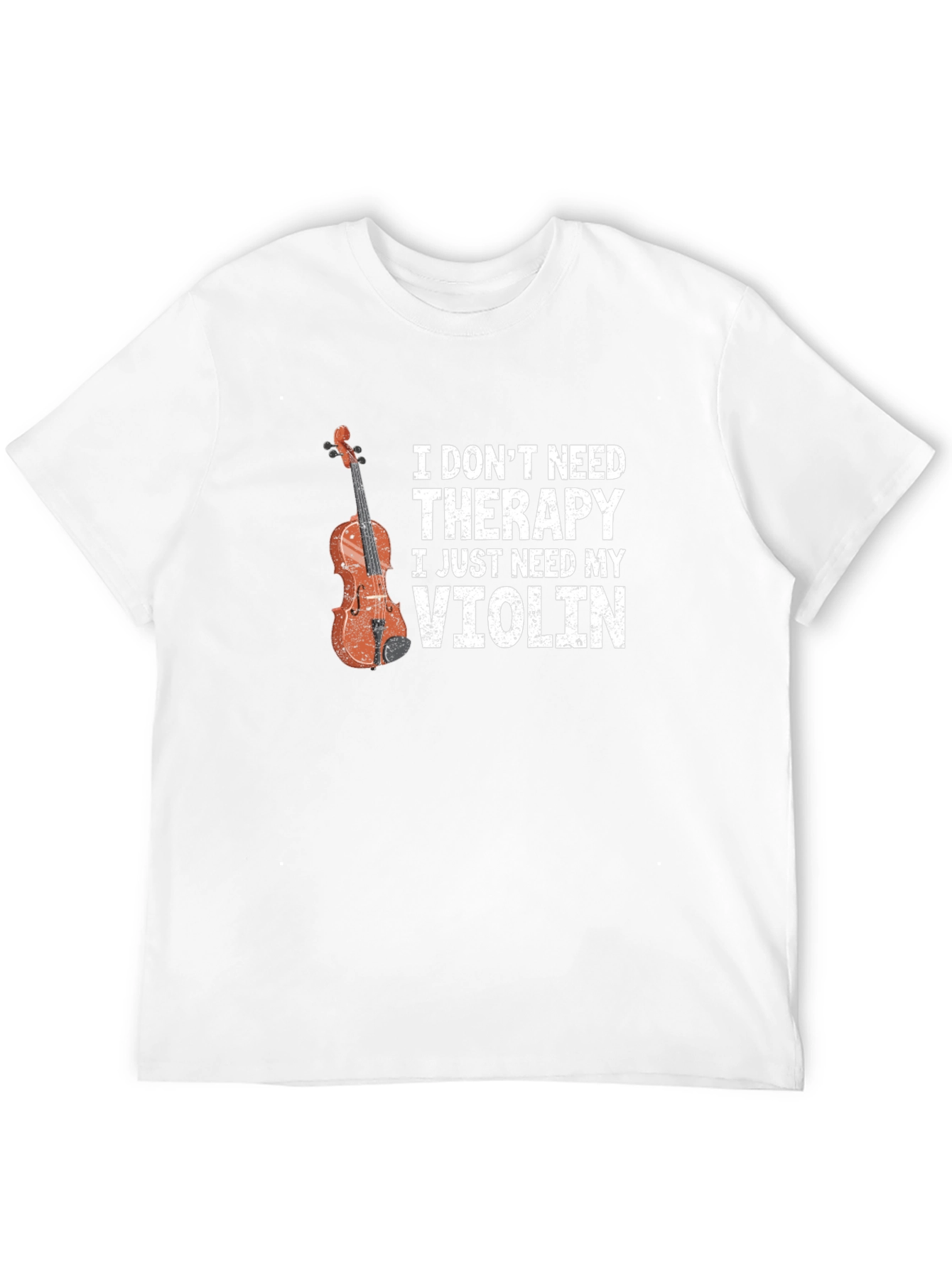 I Dont Need Therapy Violin Graphic T-Shirt