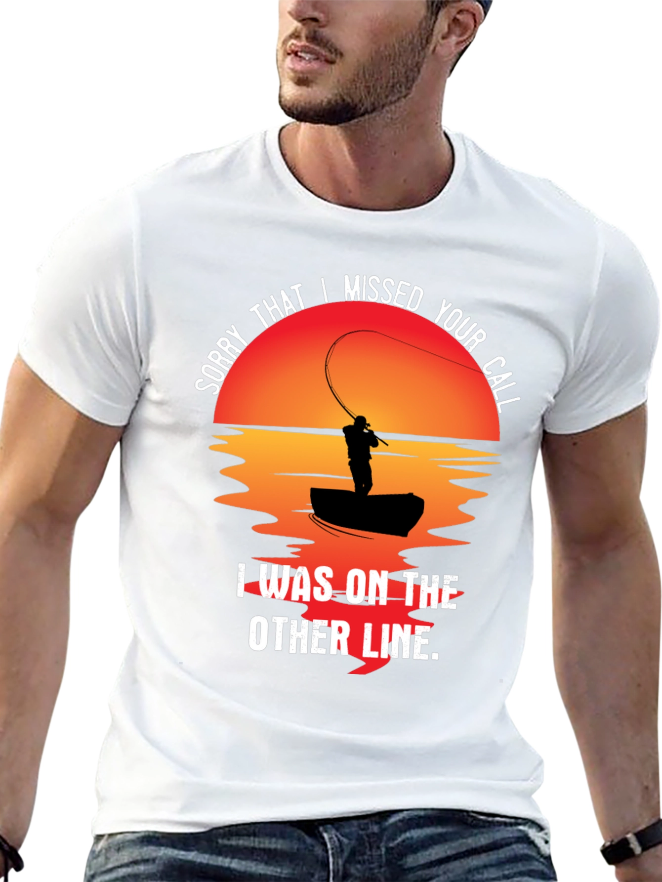 Sorry I Missed Your Call Fishing T-Shirt