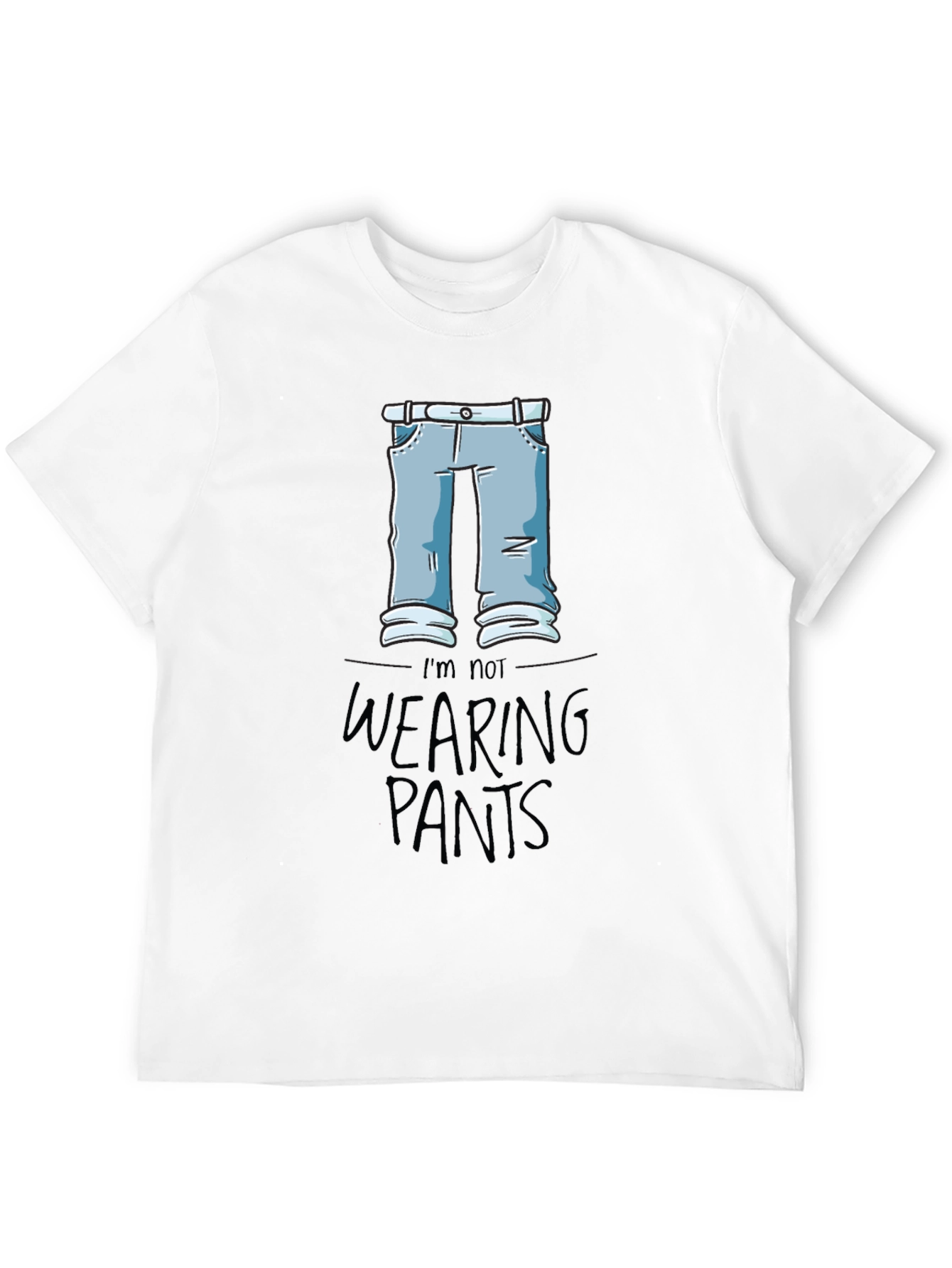 Funny Im Not Wearing Pants Graphic Tee