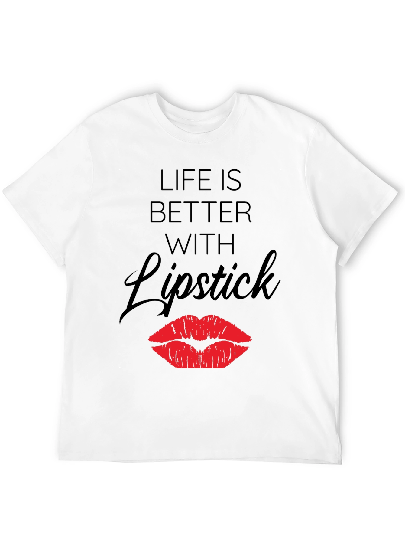 Life is Better with Lipstick Graphic T-Shirt