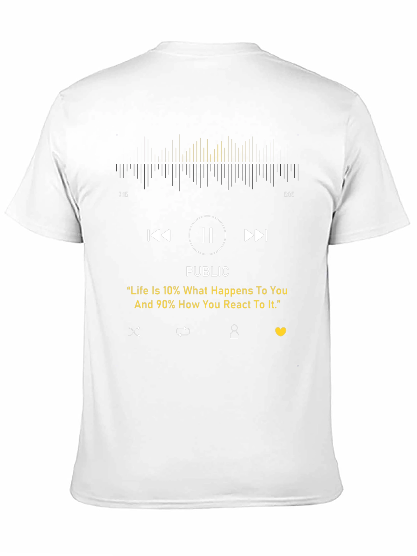 Inspirational Graphic Tee - Life Quote Music Player Design