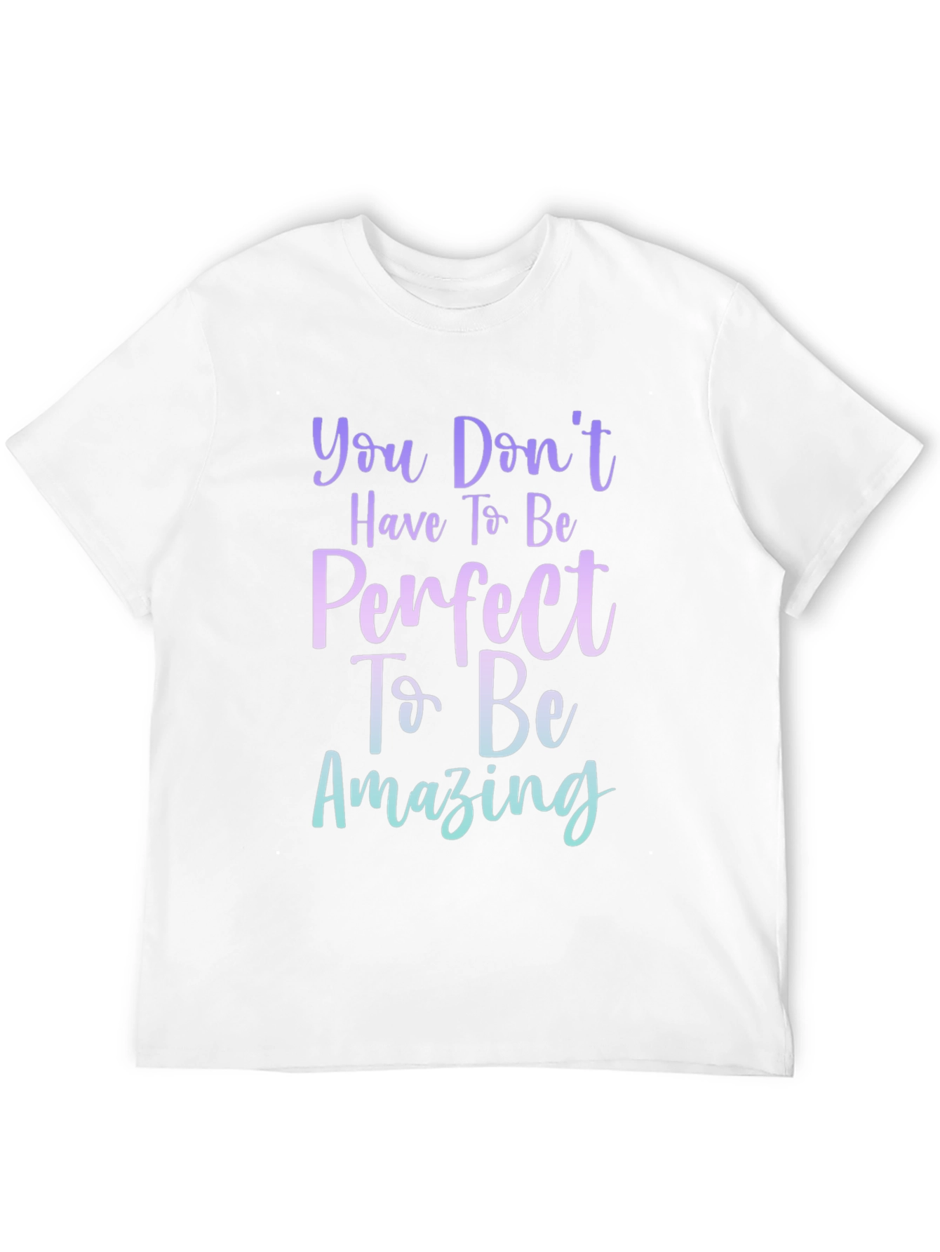Inspirational Message Tee: Be Amazing