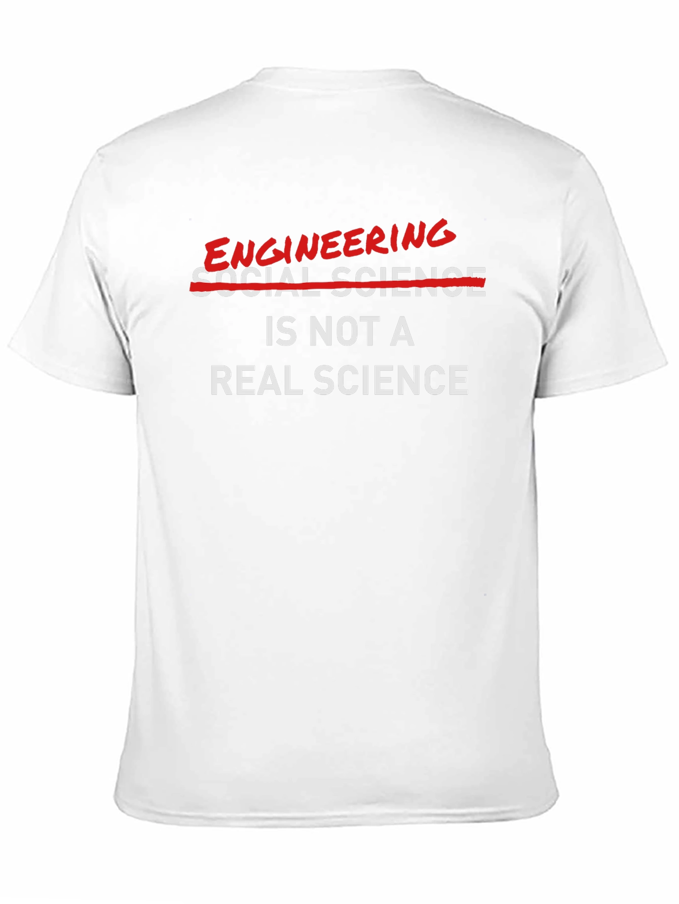 Engineering: Its A Real Science T-Shirt