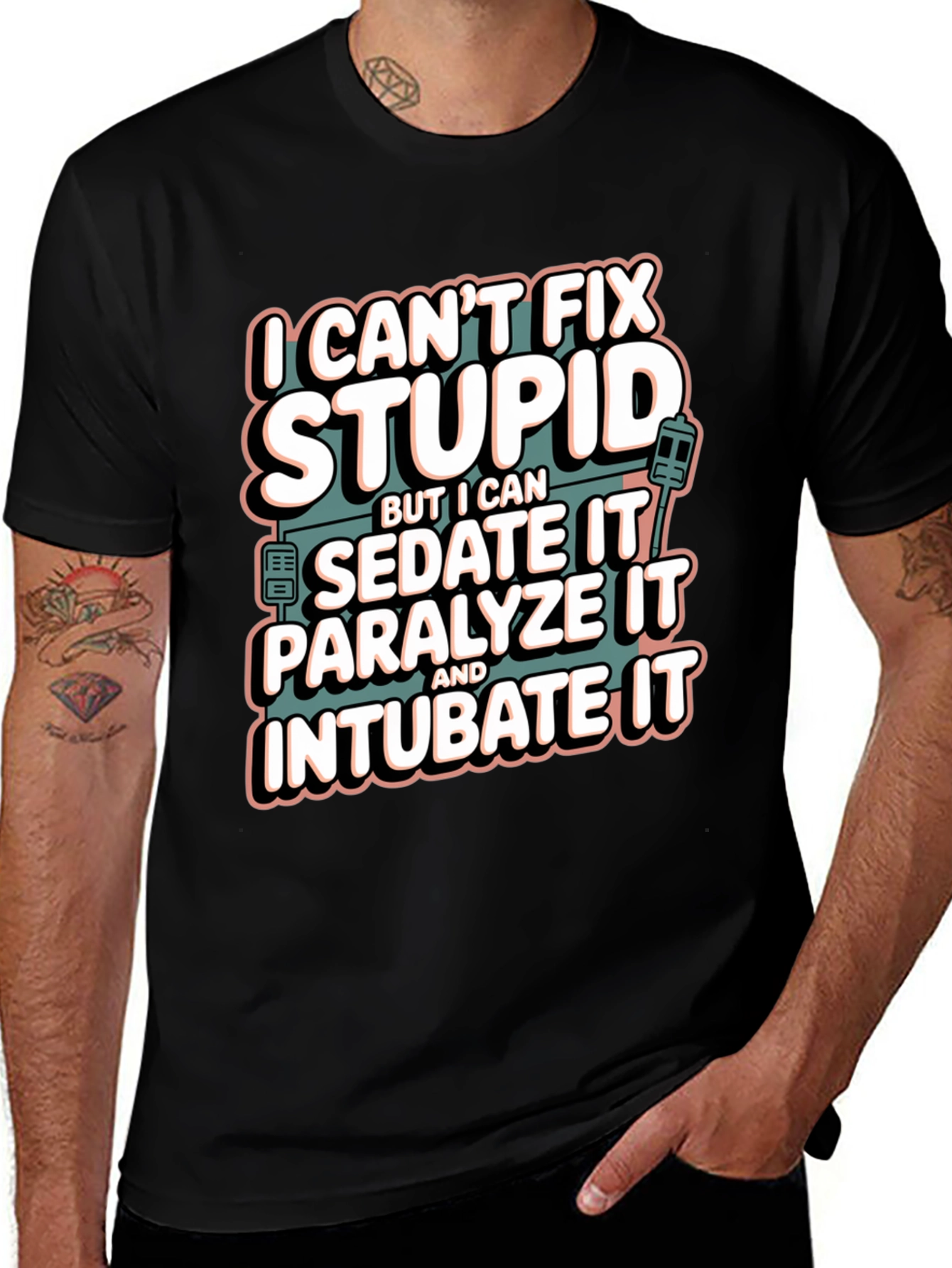 I Cant Fix Stupid Funny Graphic T-Shirt