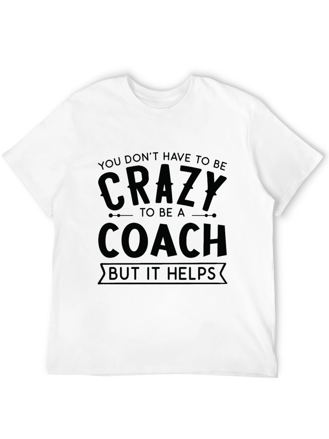 Crazy Coach T-Shirt - Funny Coaching Tee