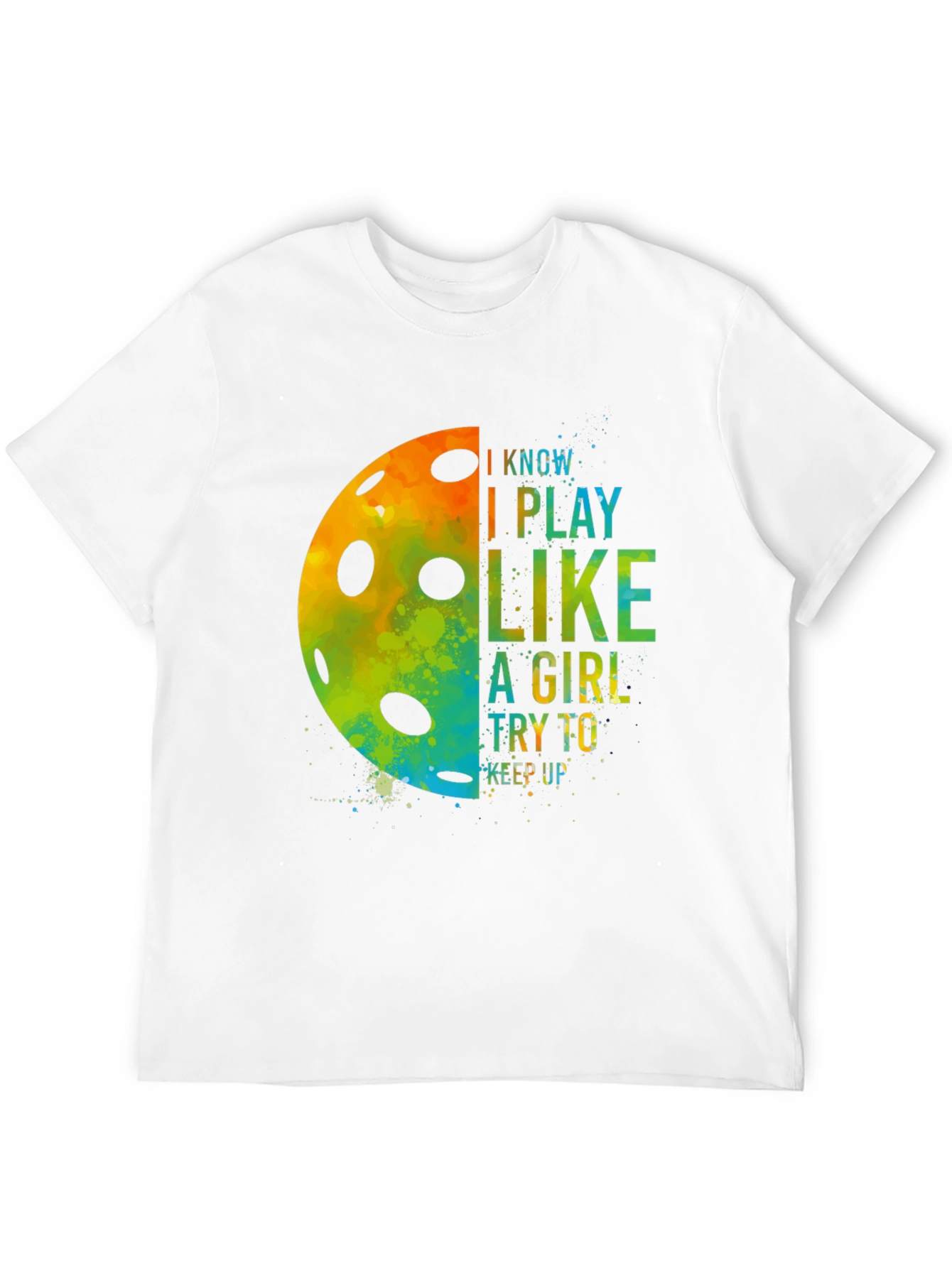 I Play Like A Girl Pickleball T-Shirt