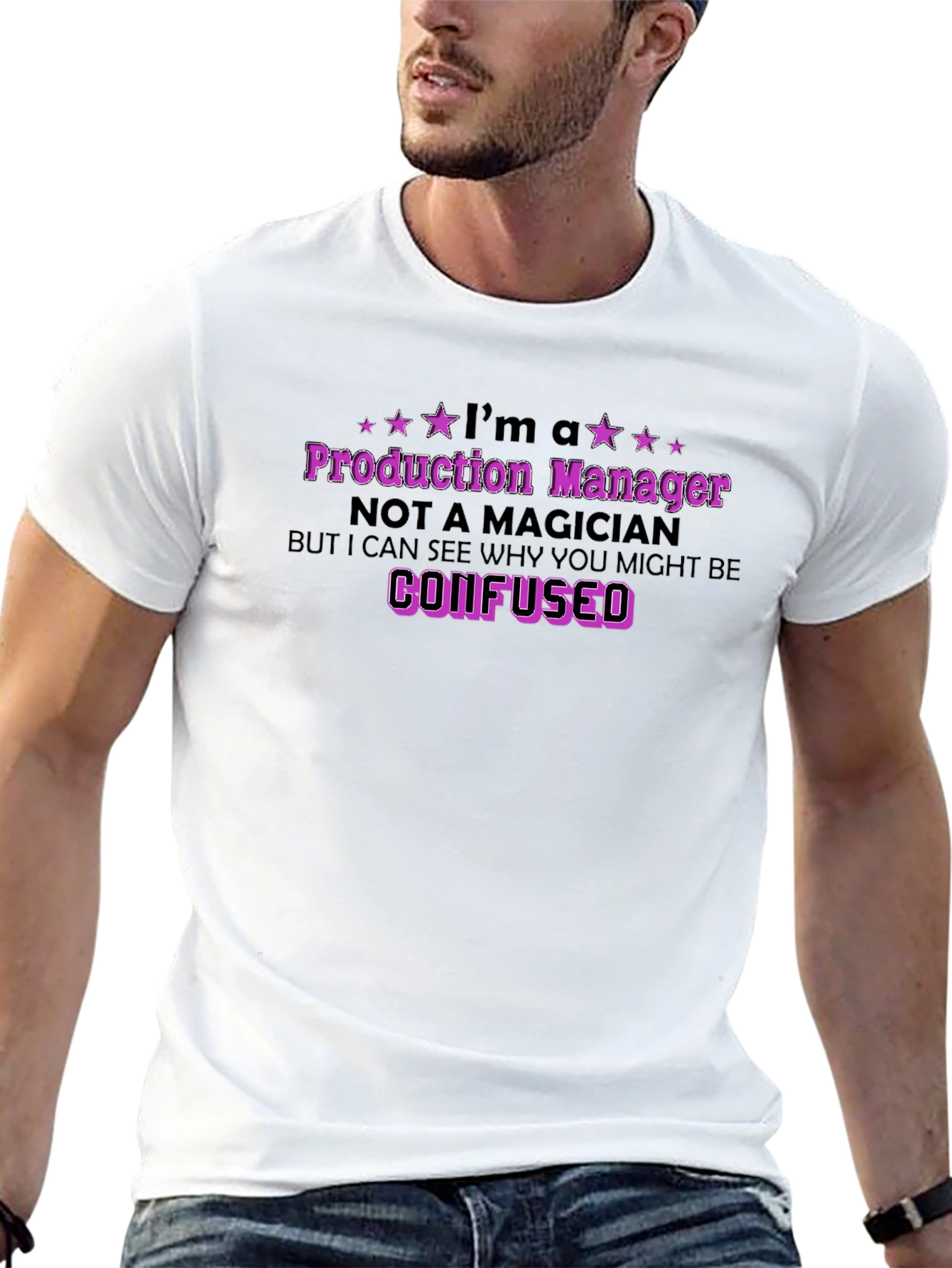 Production Manager T-Shirt - Confused Saying