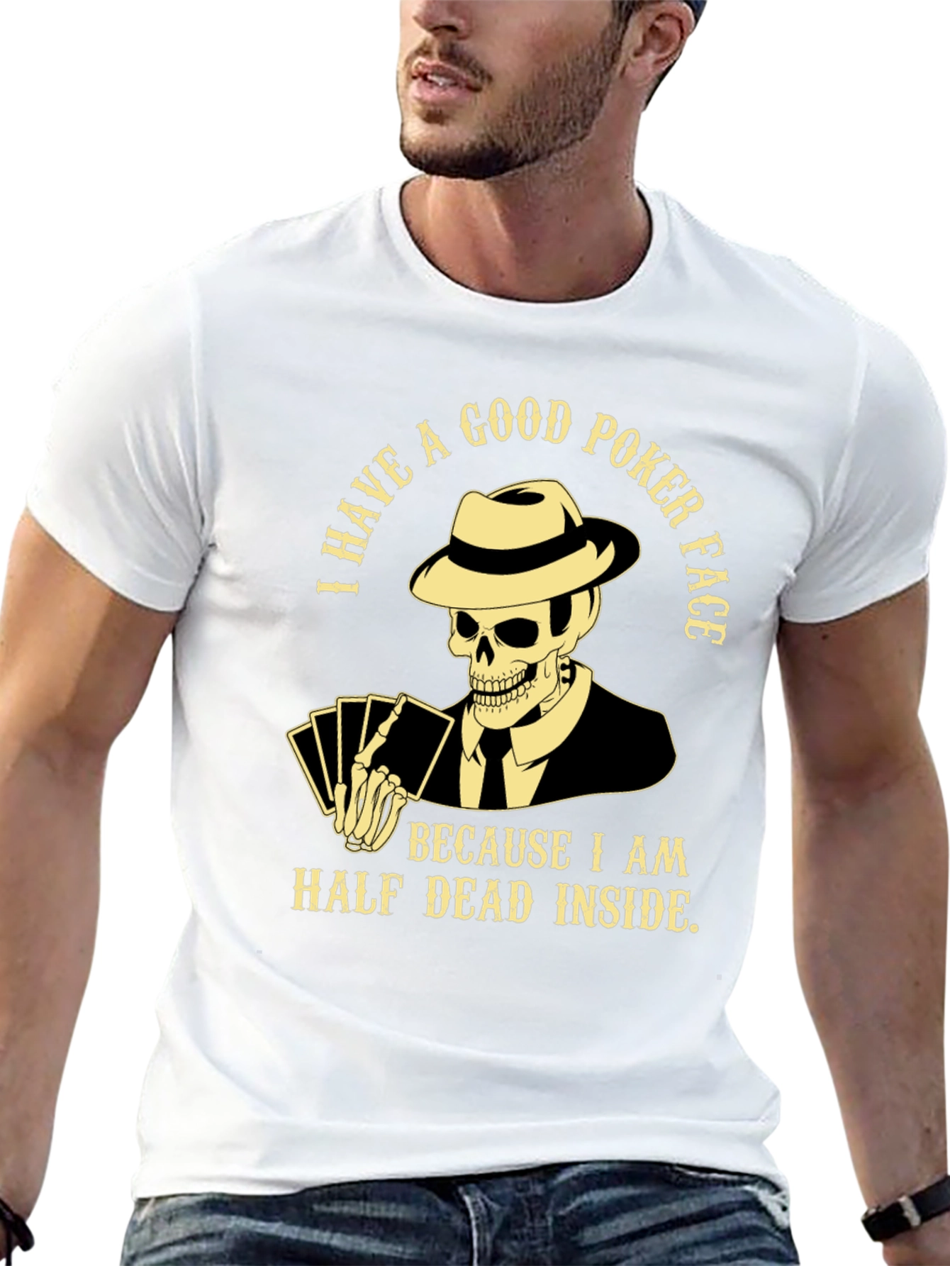 Good Poker Face Skeleton T-Shirt - Half Dead Inside