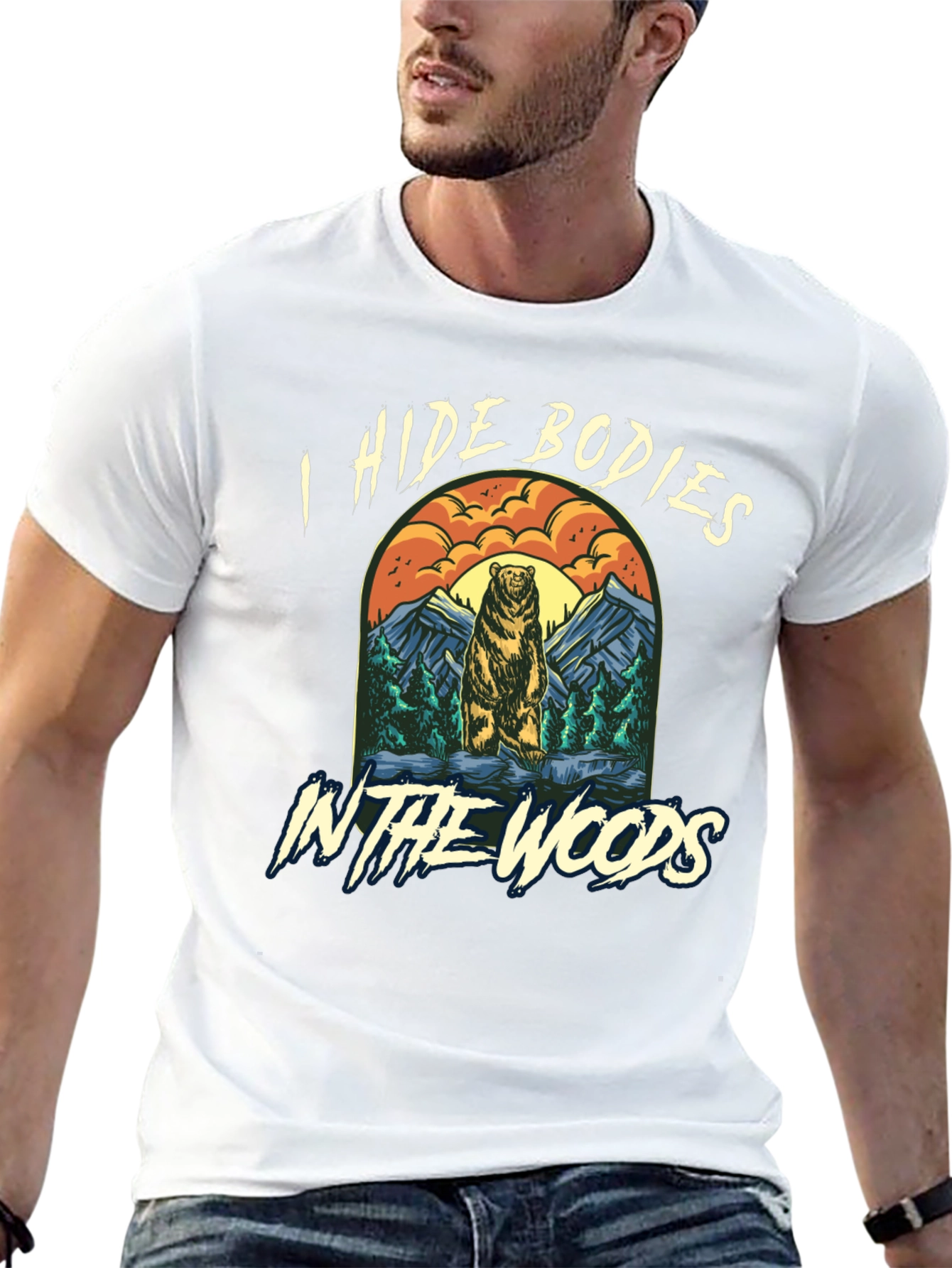 I Hide Bodies In The Woods Graphic Tee