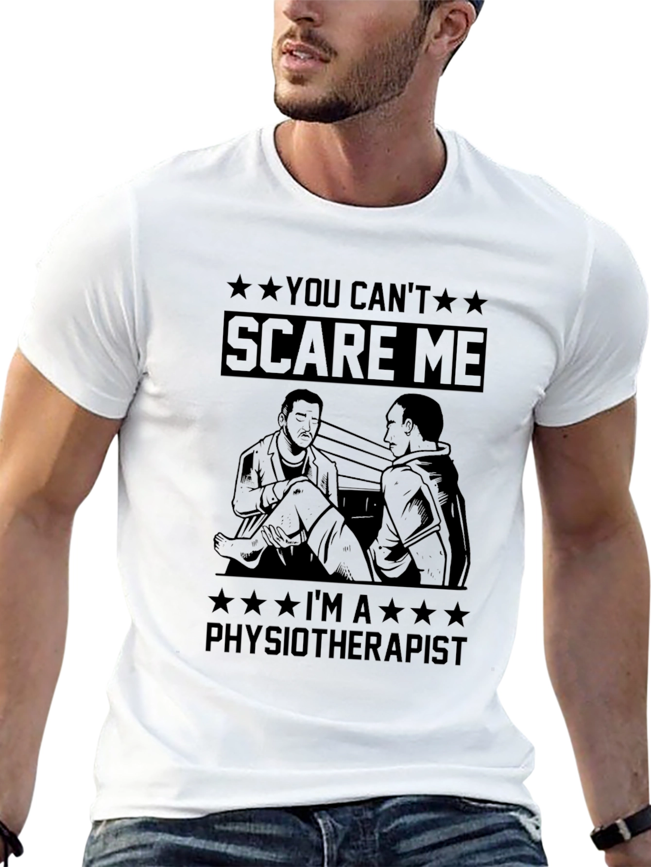 Physiotherapist T-Shirt - You Cant Scare Me
