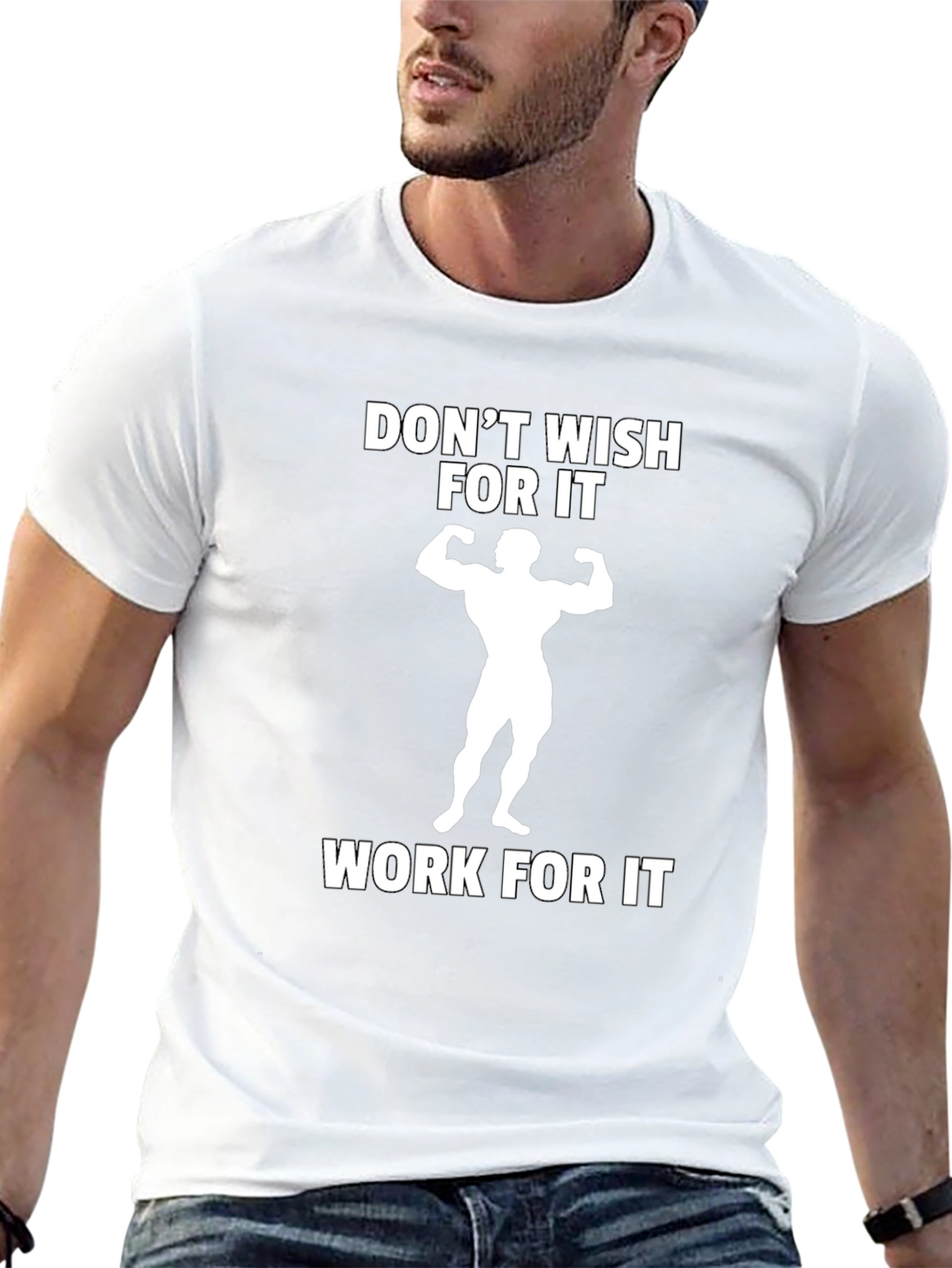 Motivational Workout T-Shirt - Dont Wish Work!