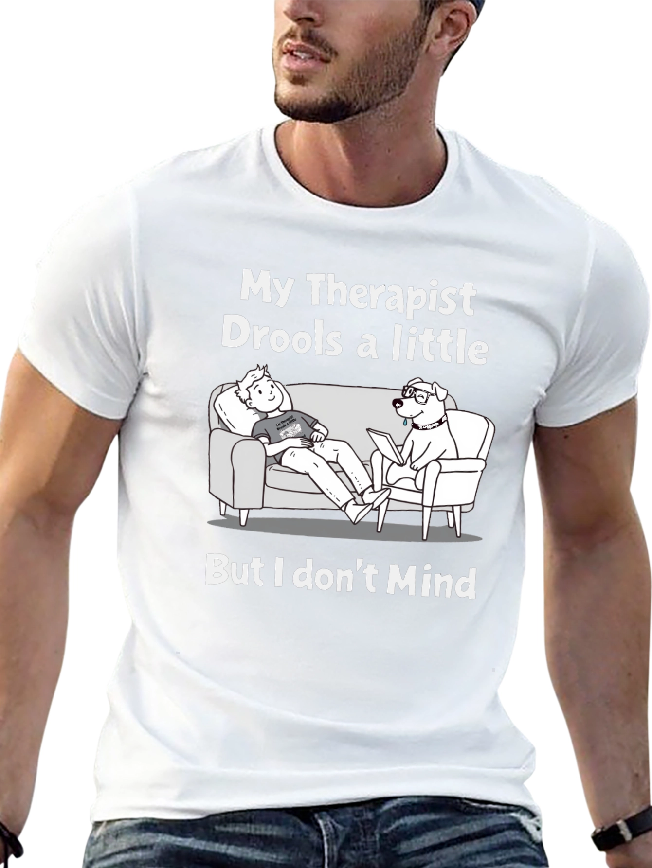 Funny My Therapist Drools Graphic T-Shirt