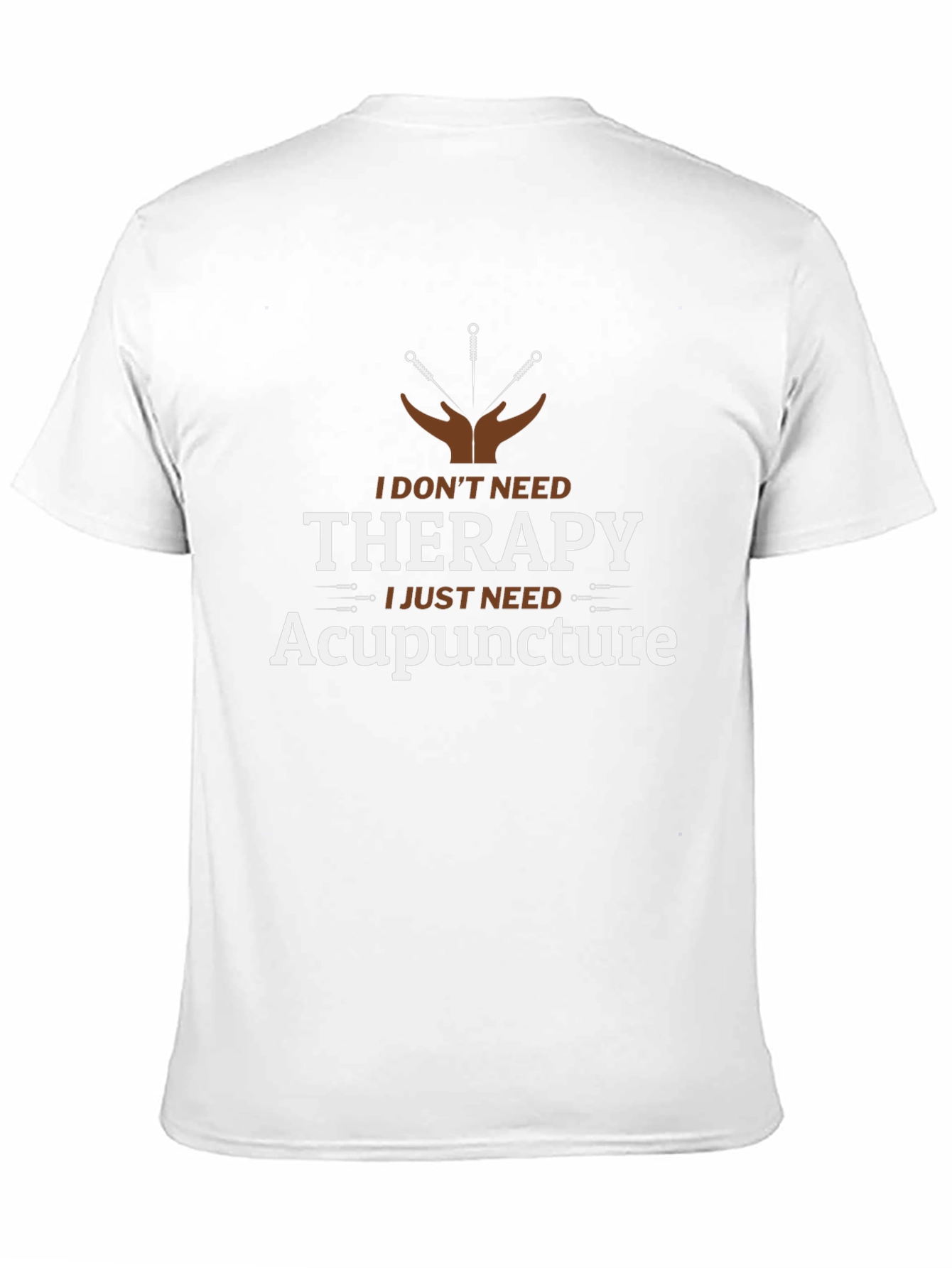 Acupuncture Therapy T-Shirt: I Dont Need Therapy Black Cotton