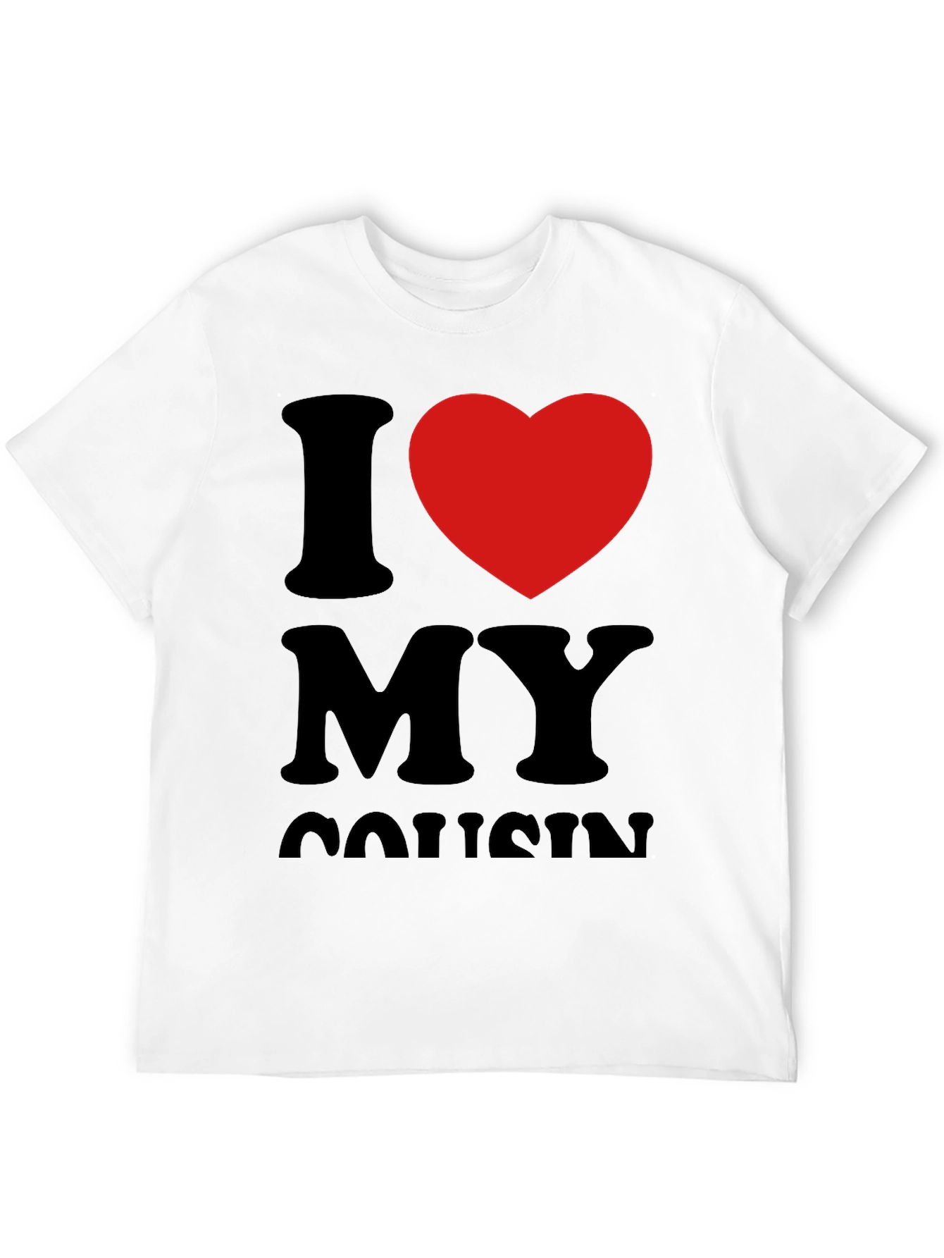 I Love My Cousin T-Shirt